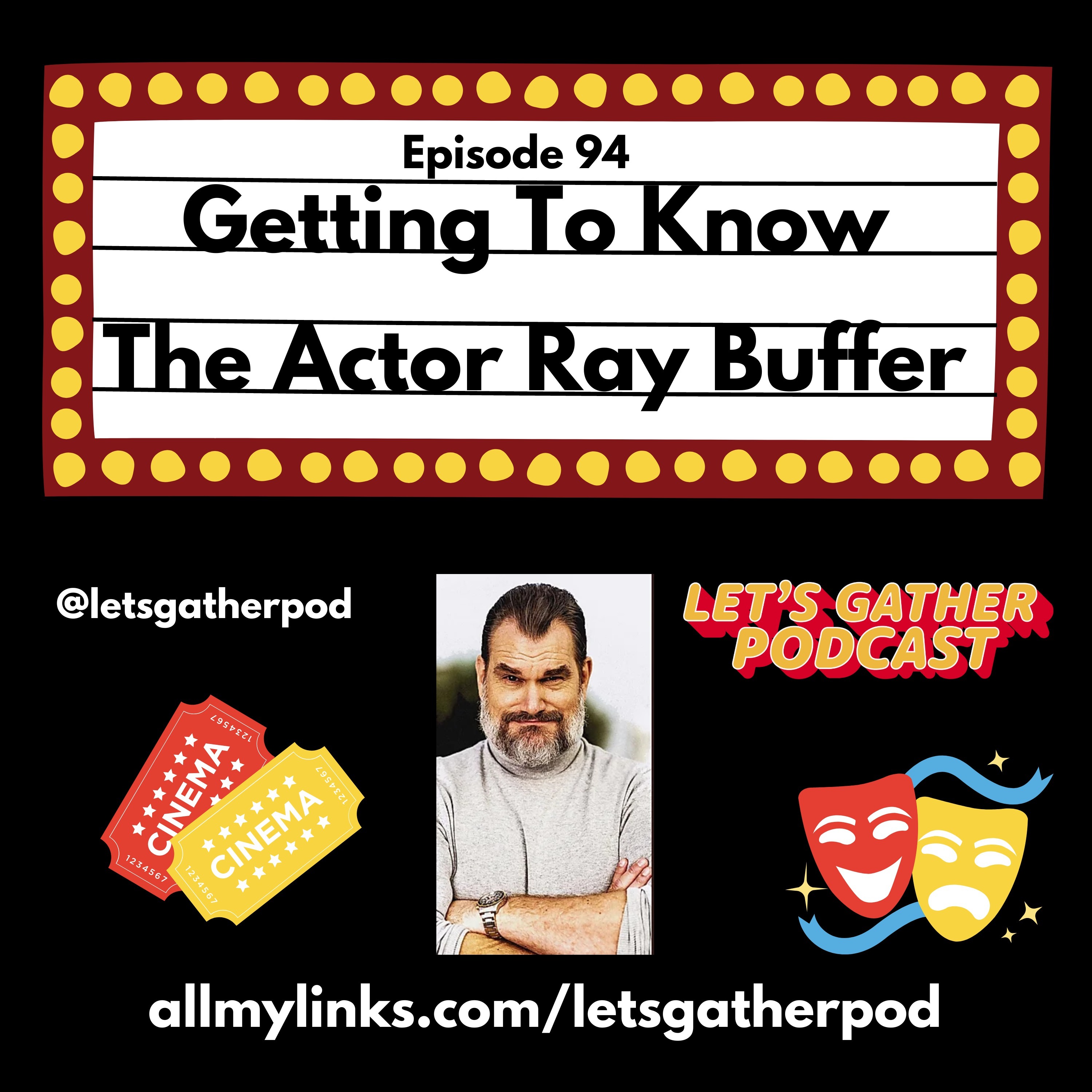 Getting To Know The Actor Ray Buffer episode artwork