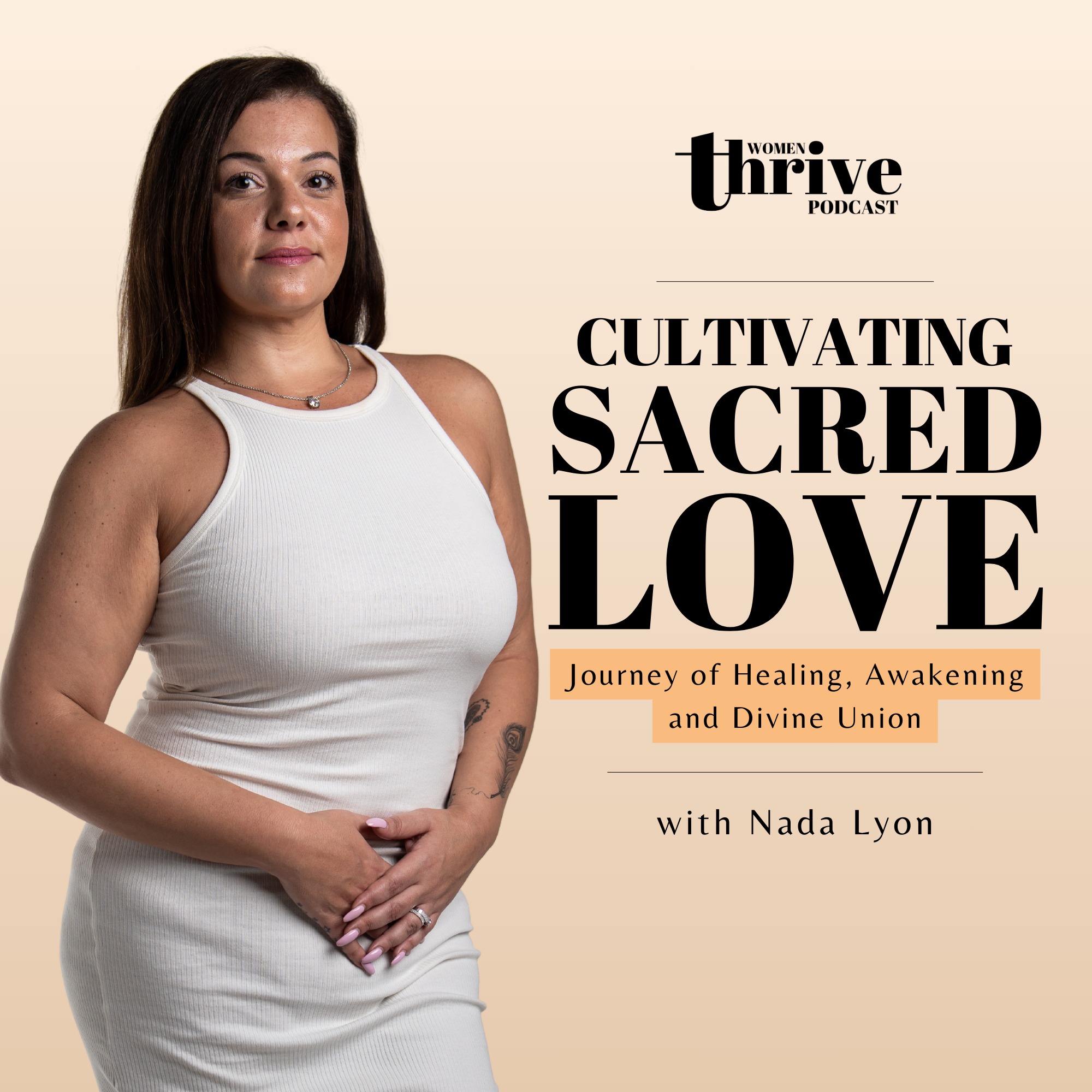 Cultivating Sacred Love: Journey of Healing, Awakening and Divine Union with Nada Lyon