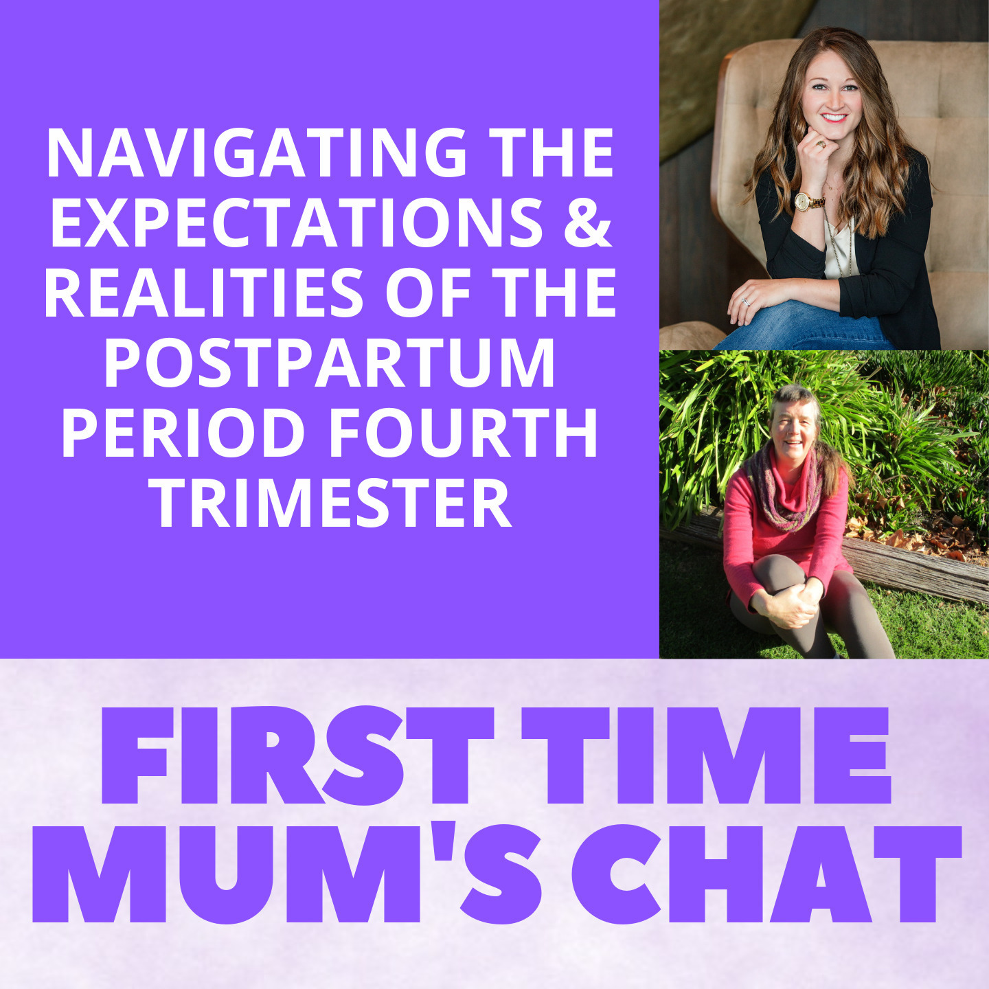Navigating the Expectations & Realities of the Postpartum Period Fourth Trimester
