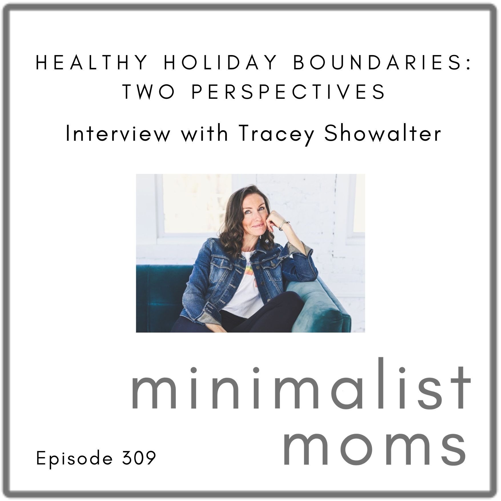 Healthy Holiday Boundaries: Two Perspectives with Tracey Showalter (EP309)