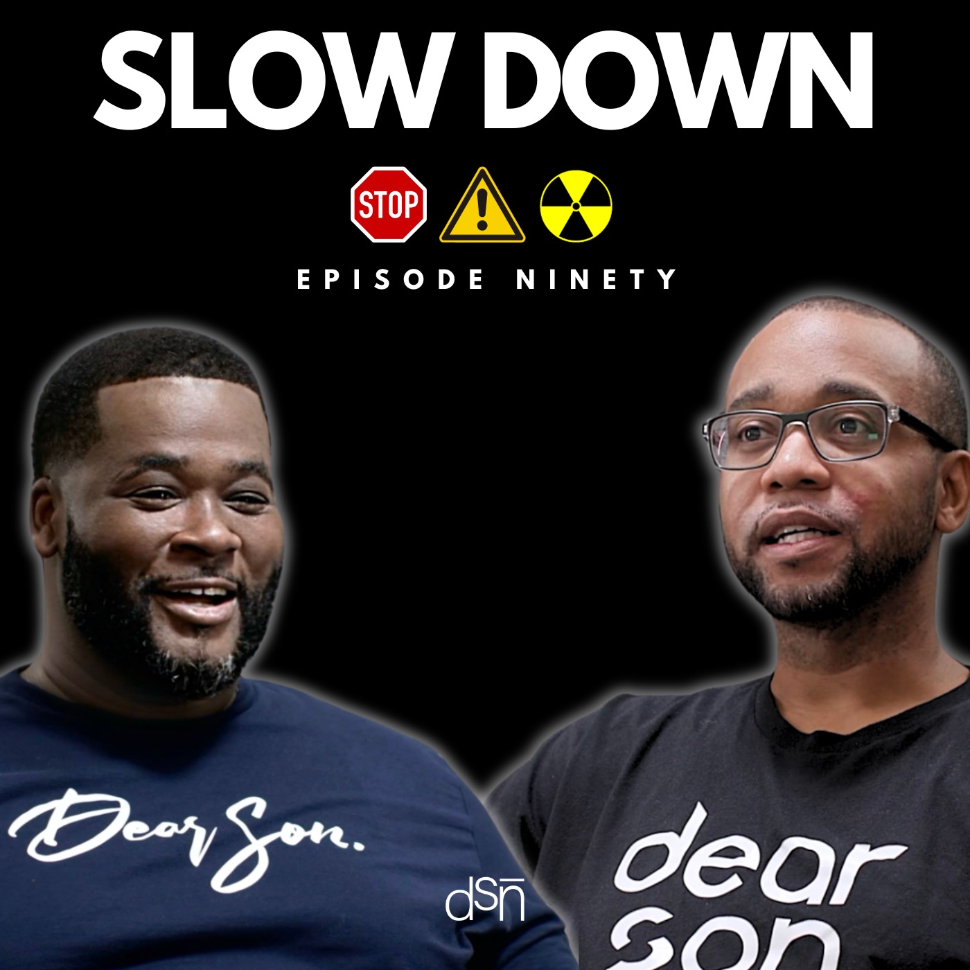 Why Dads Need to Slow Down | The Dear Son, Show | Ep 90 #fatherhood #anxious #anxiety