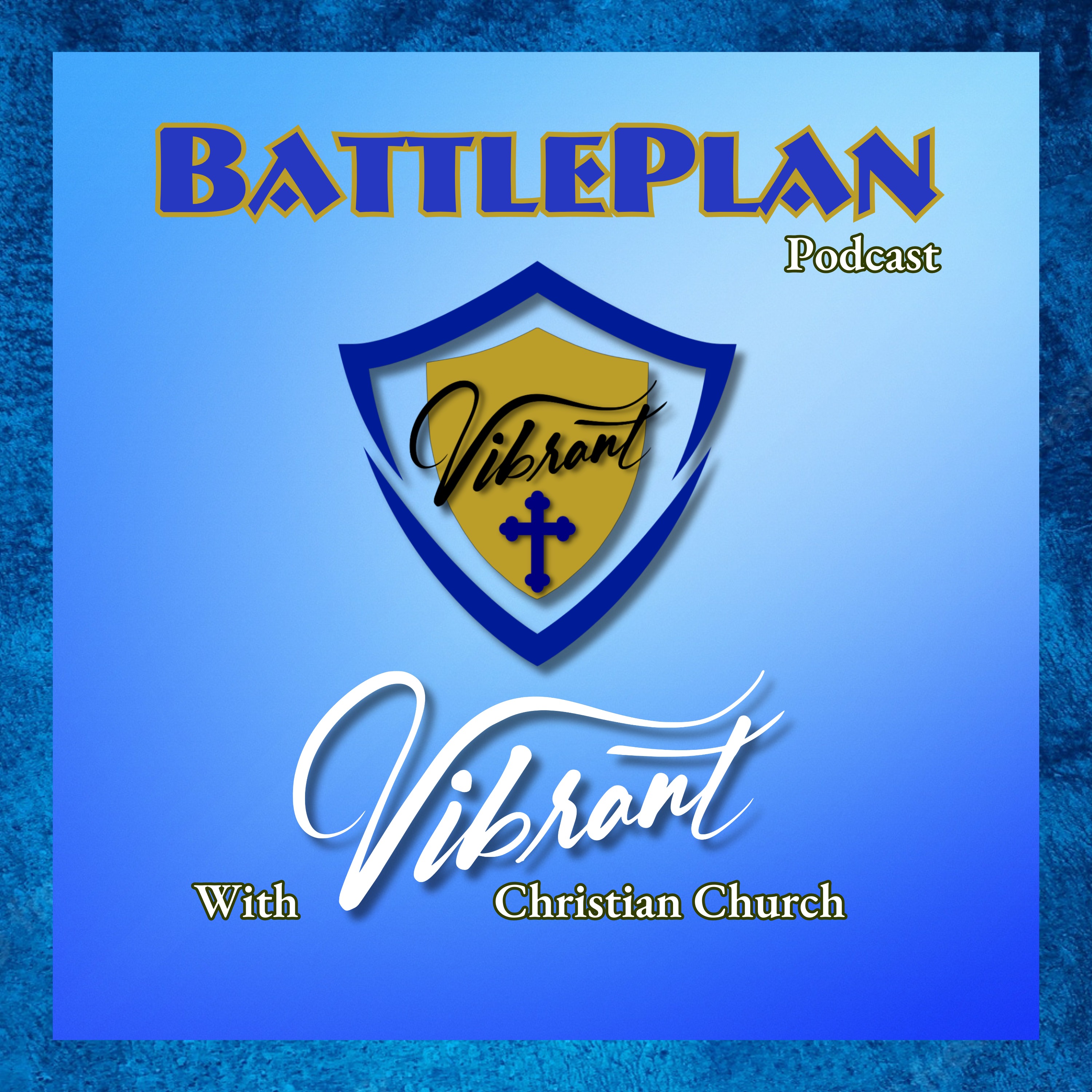 BattlePlan - Winning the Battle for your Soul podcast artwork