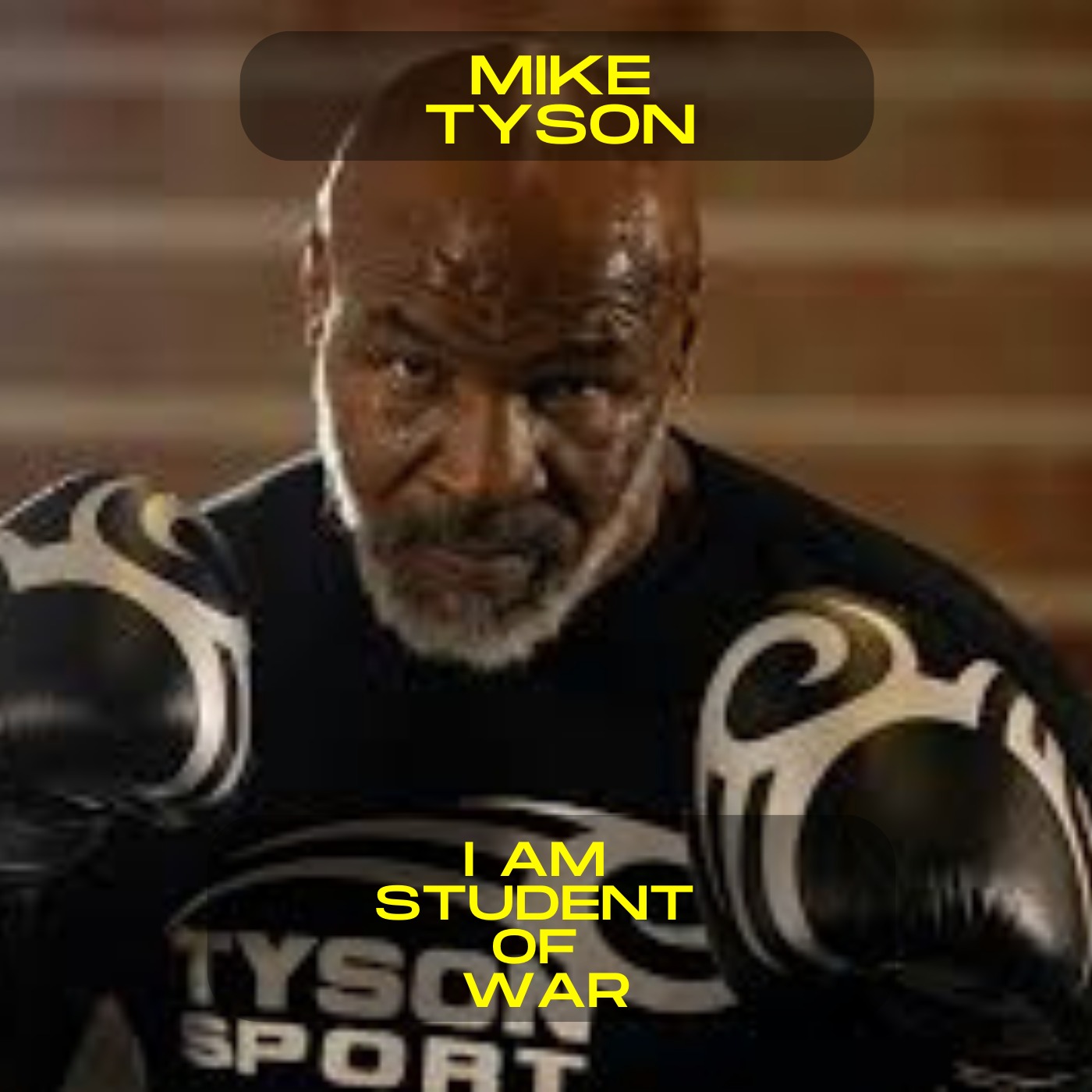 Mike Tyson; I am a student of war motivational speech