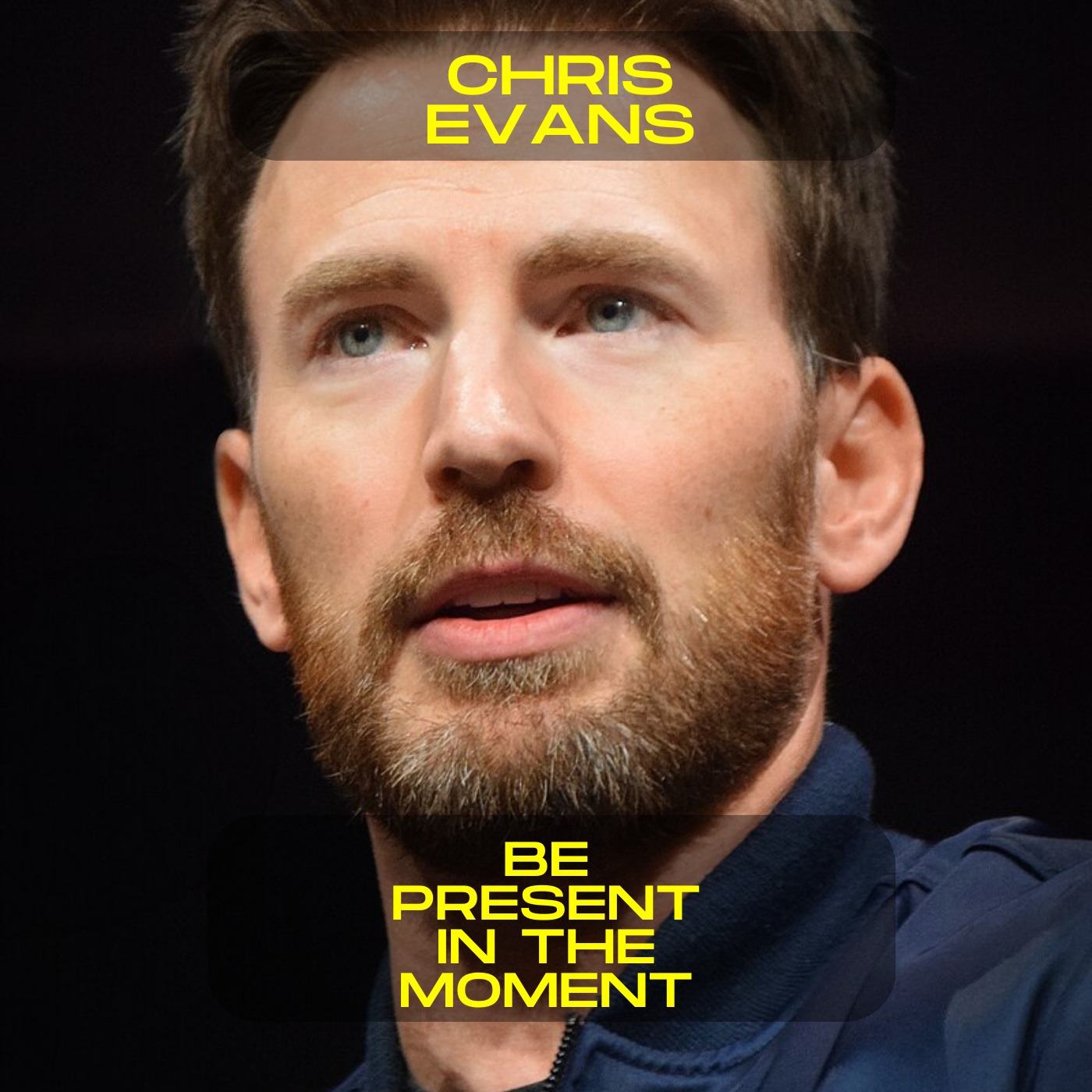 Chris Evans; Be present in the moment motivational speech