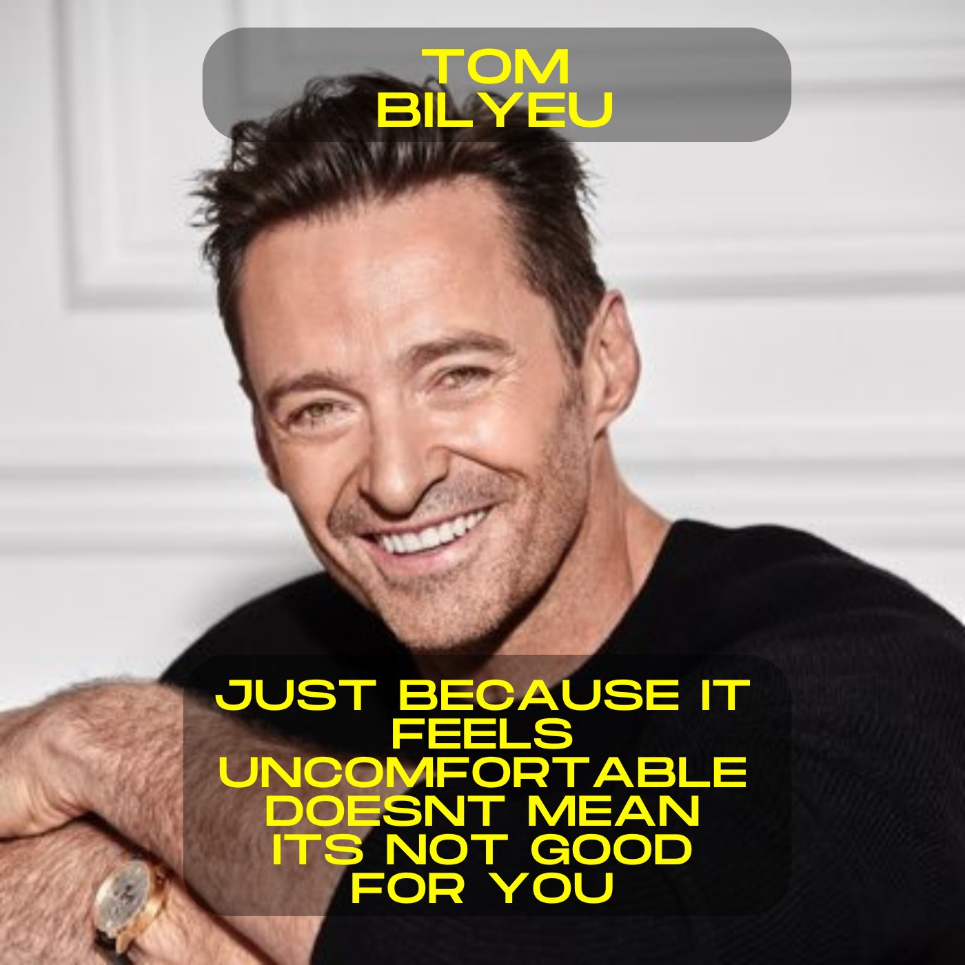Hugh Jackman; break out of your shell motivational speech