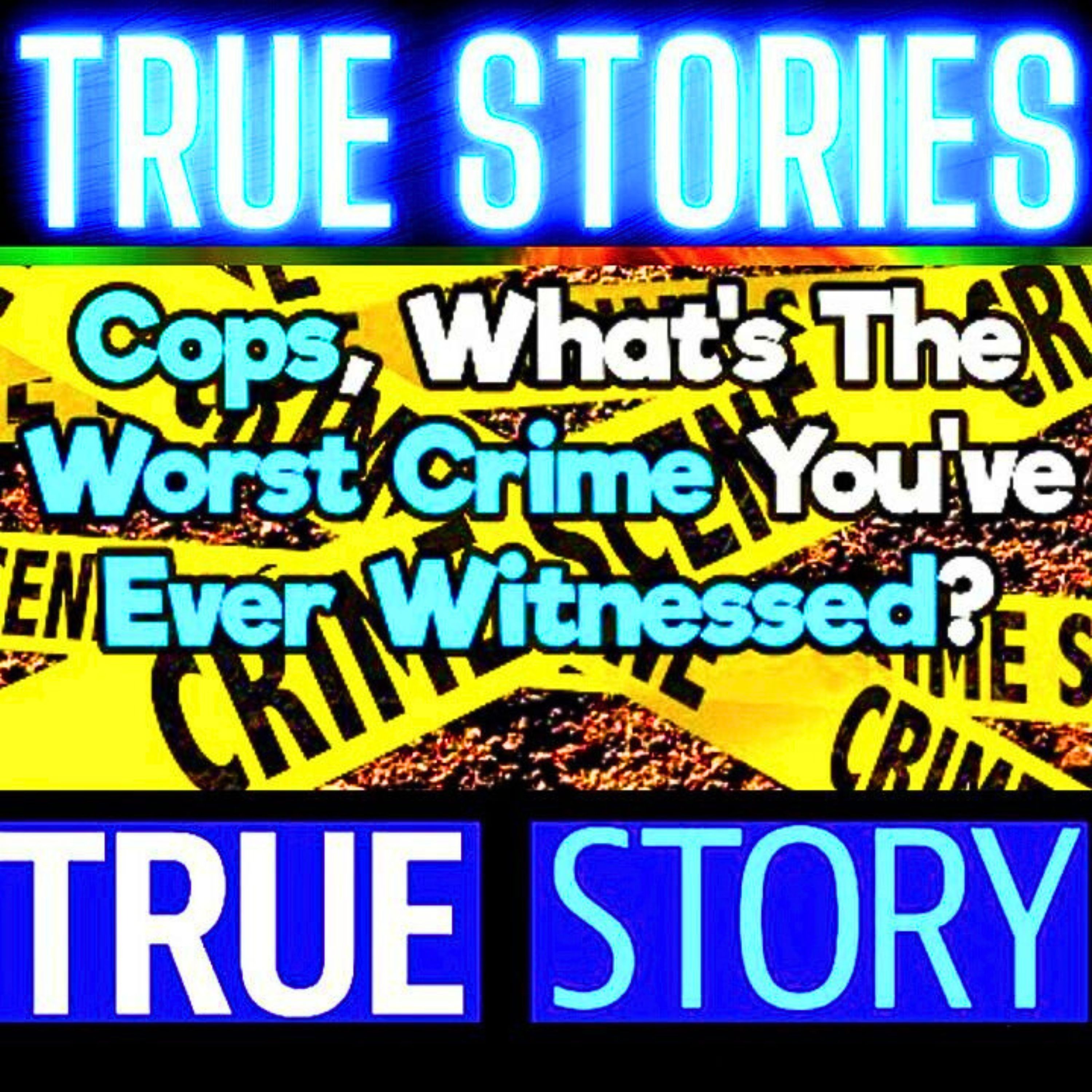 Police Officers, What's The Craziest Crime You've Ever Seen?