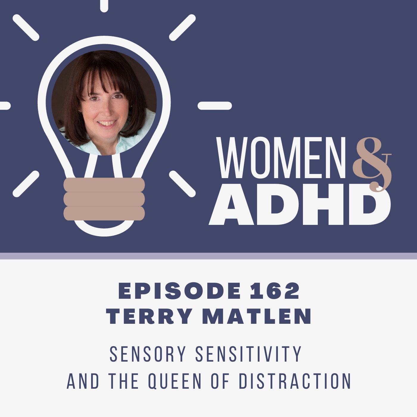 Terry Matlen: Sensory sensitivity and the queen of distraction
