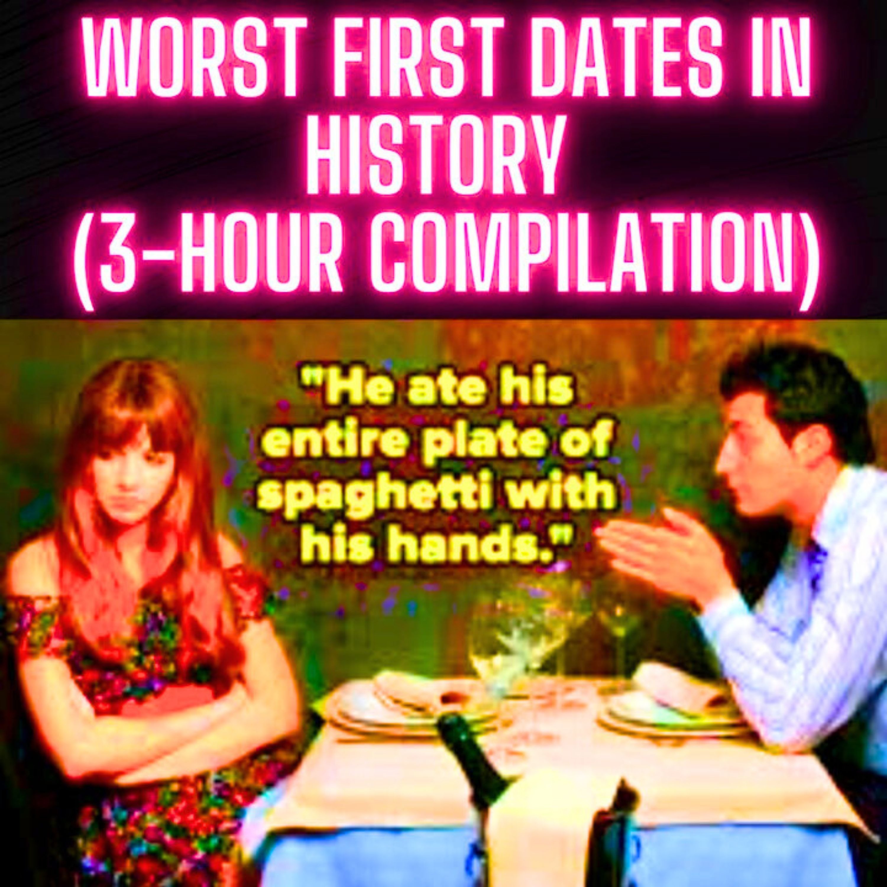 Worst First Dates in History (3-Hour Compilation)