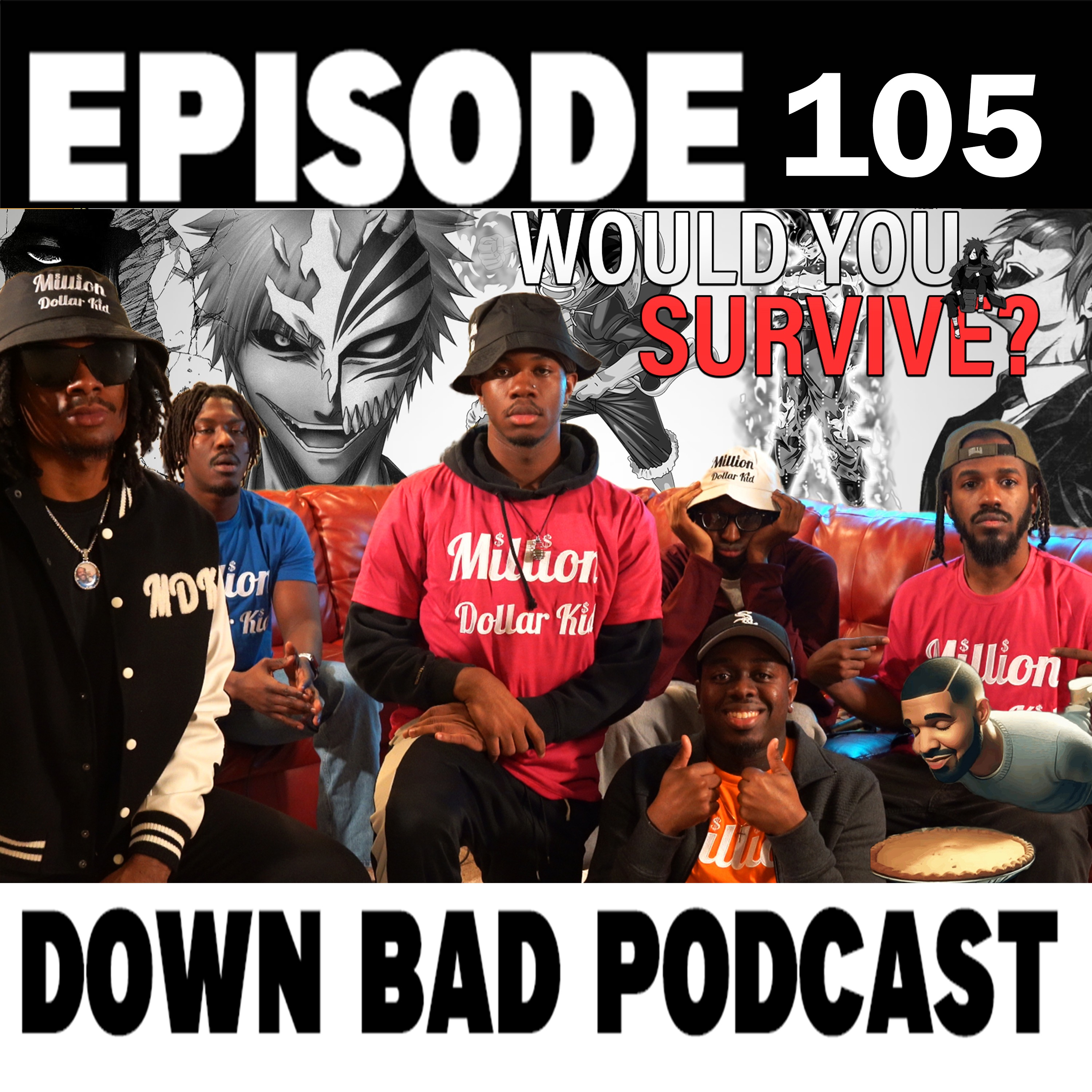 HOW LONG WOULD YOU SURVIVE | Down Bad Podcast Episode 105 episode artwork