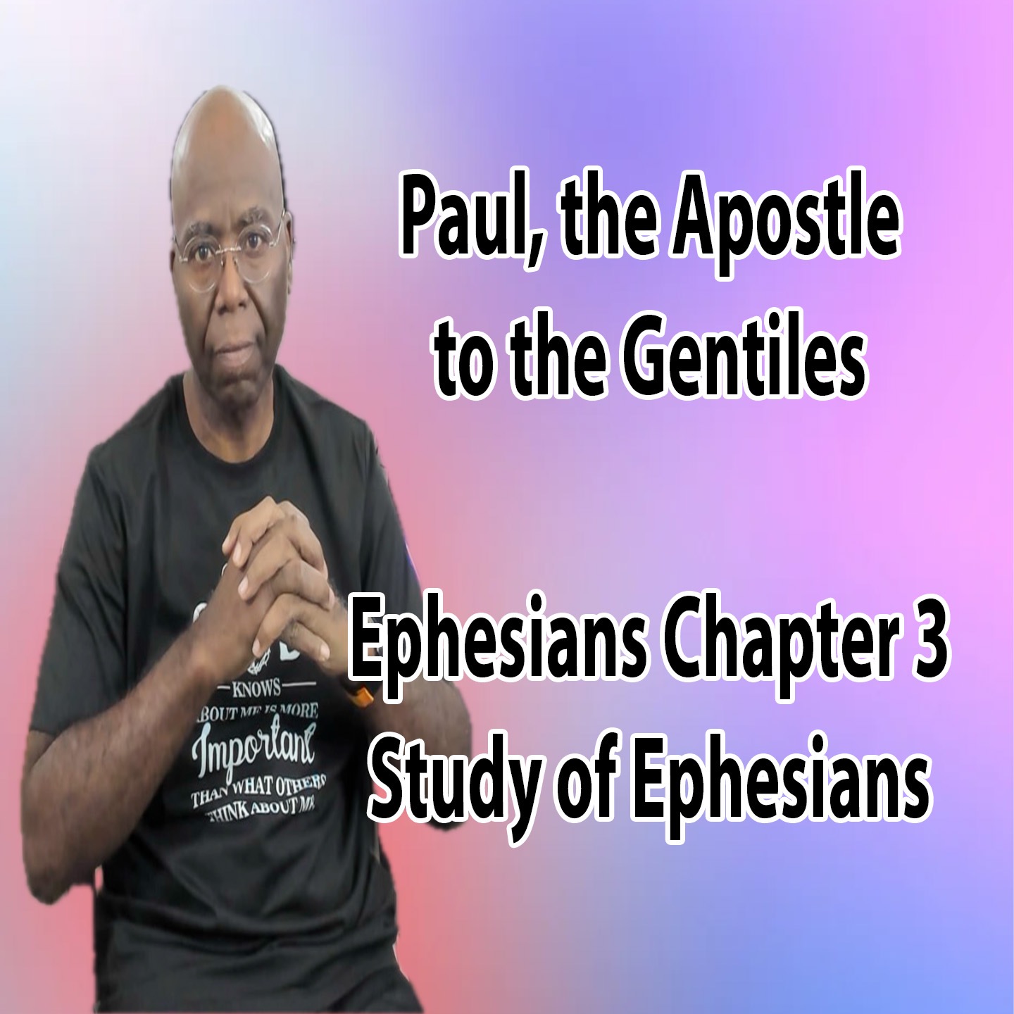 Paul, the Apostle to the Gentiles (Ephesians Chapter 3) episode artwork