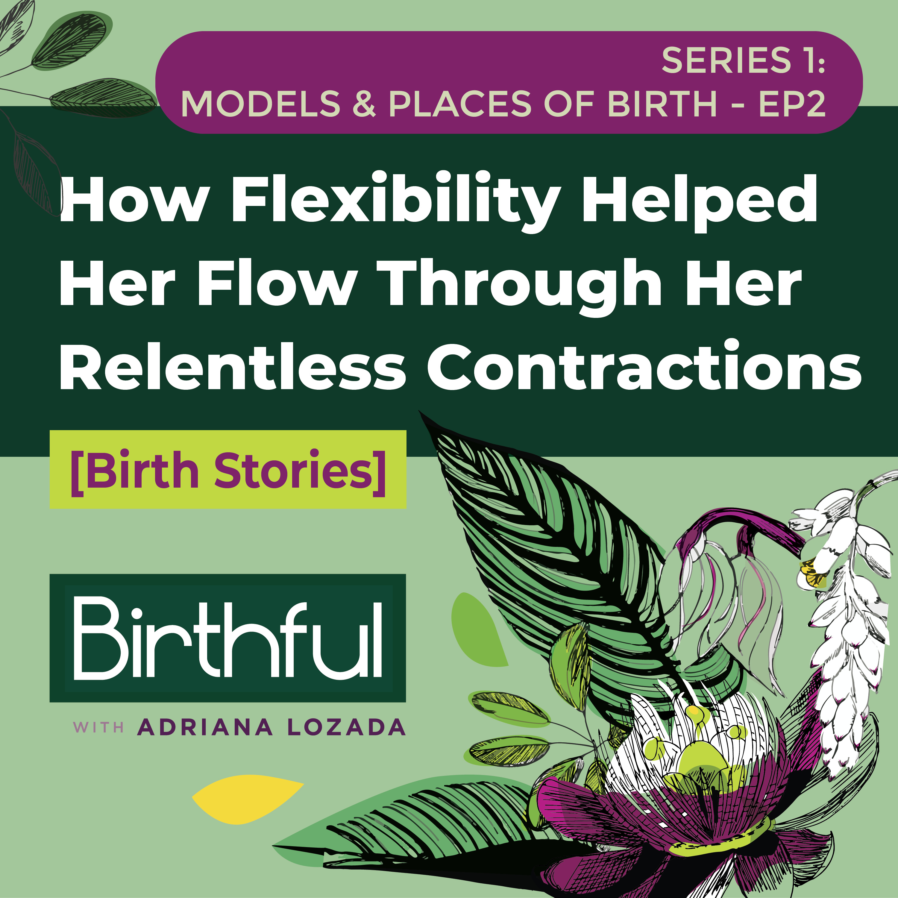 [Birth Stories] How Flexibility Helped Her Flow Through Relentless Contractions