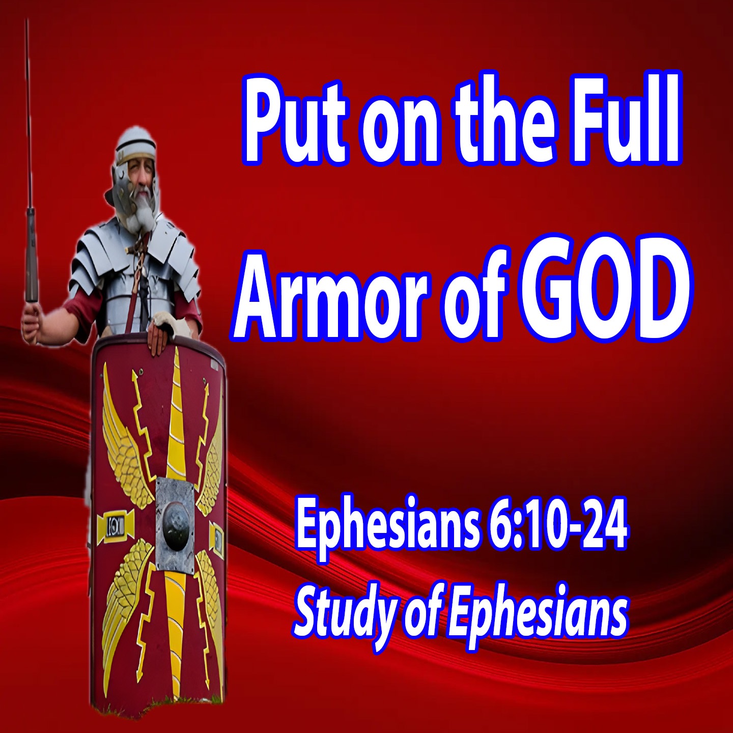 Put on the Full Armor of God (Ephesians 6:10-24) episode artwork