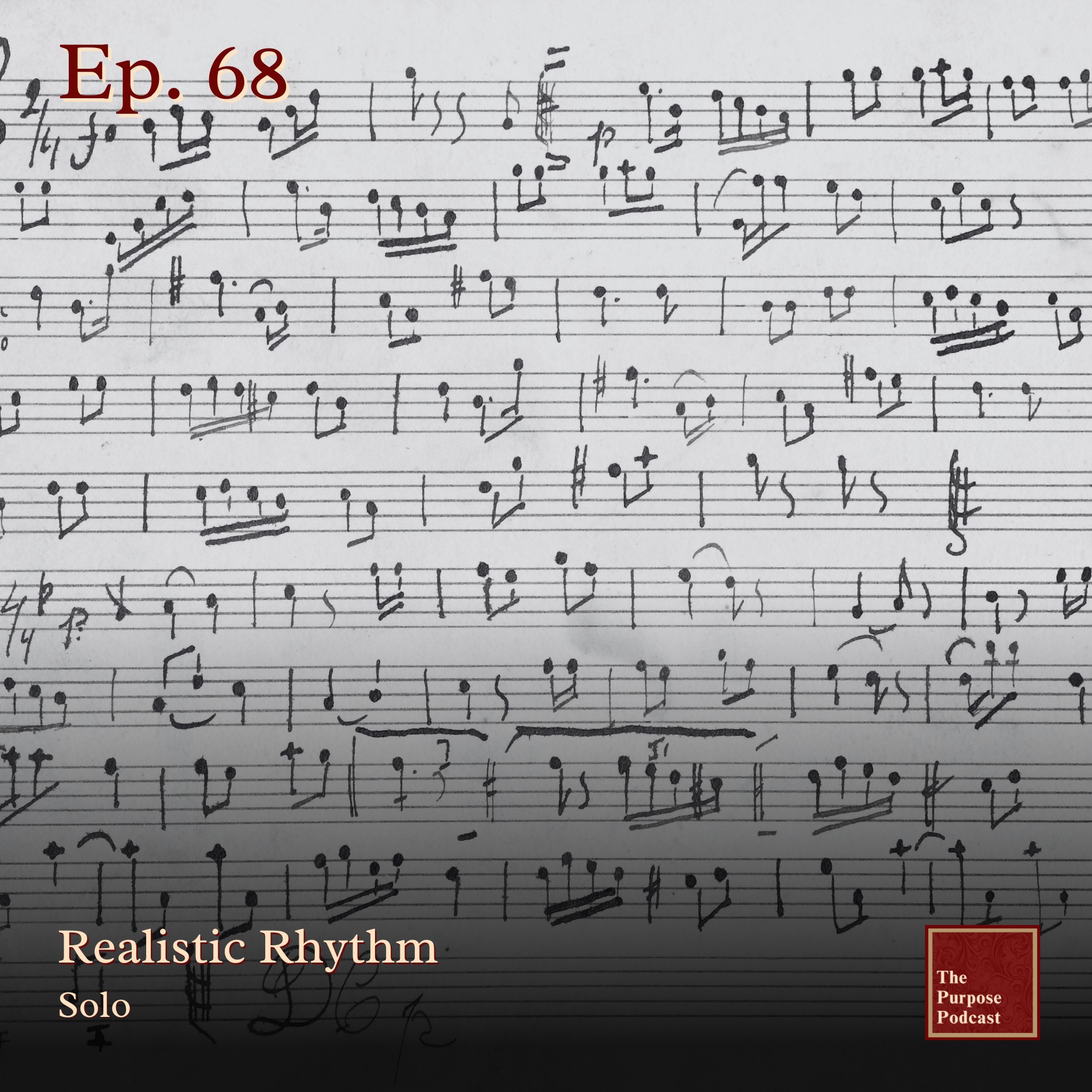 Ep. 68 - Realistic Rhythm | Solo episode artwork
