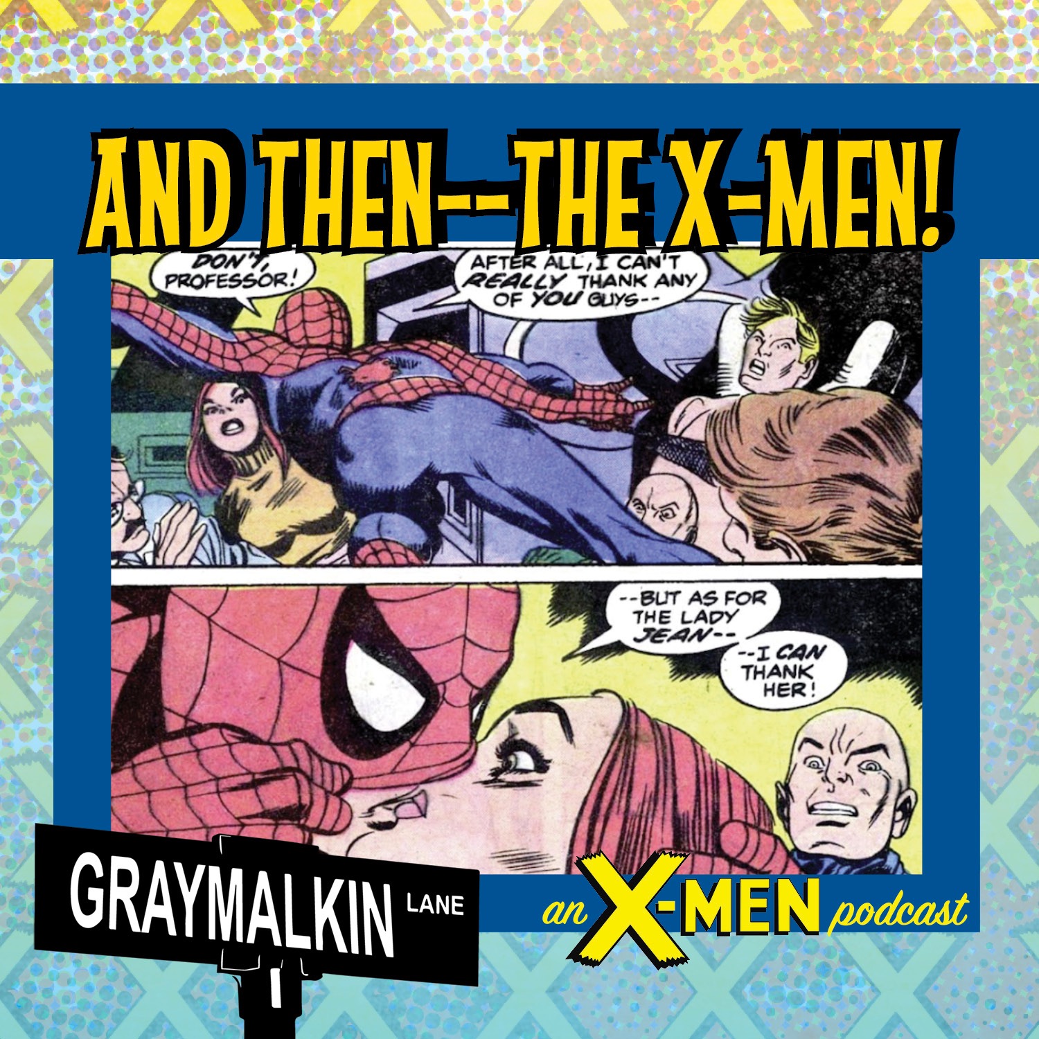 Marvel Team-up 4: And then--the X-Men! Featuring Michael Dialynas, Grace Freud, and Christian Smith!