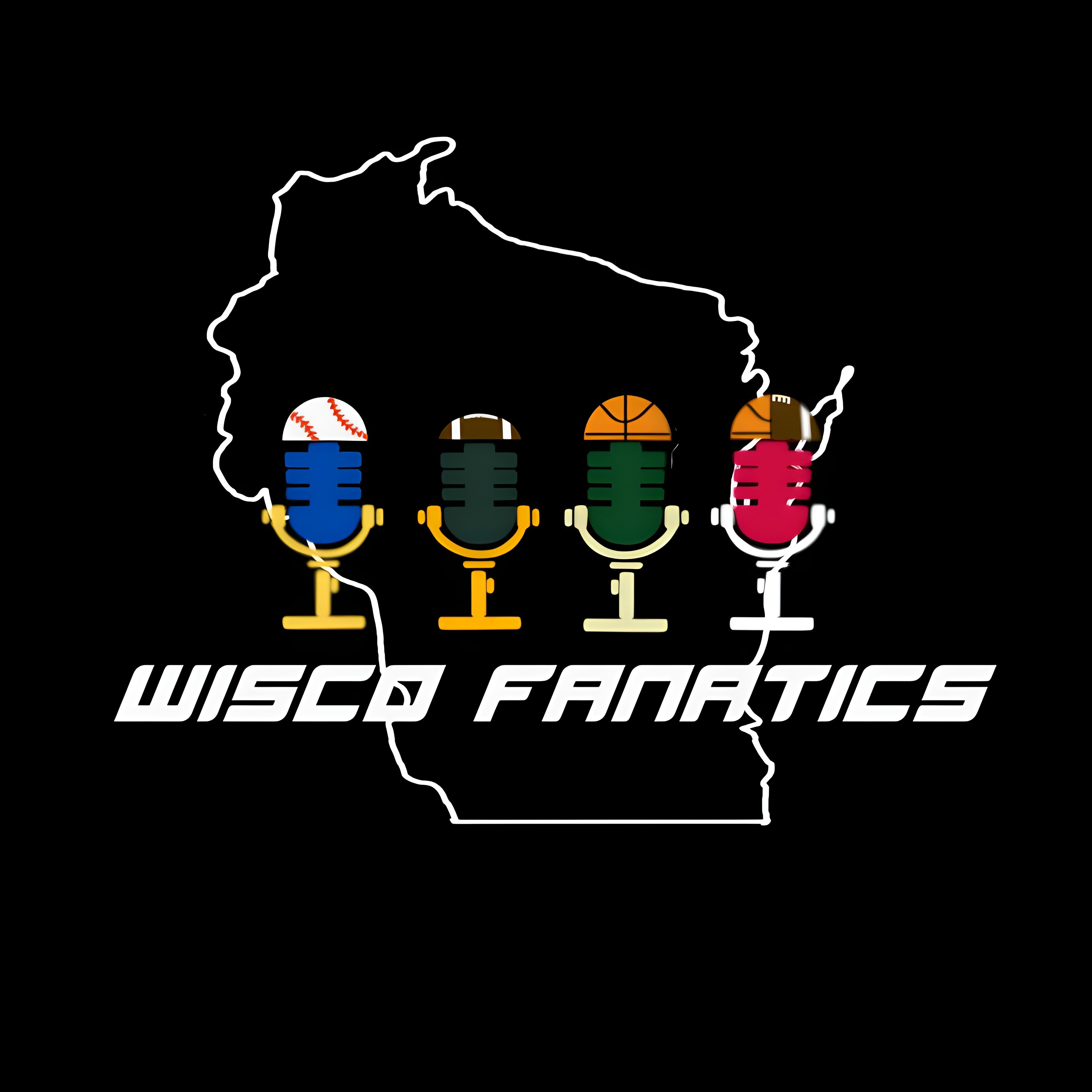 Wisco Fanatics - An optimistic and realistic Wisconsin Sports Podcast