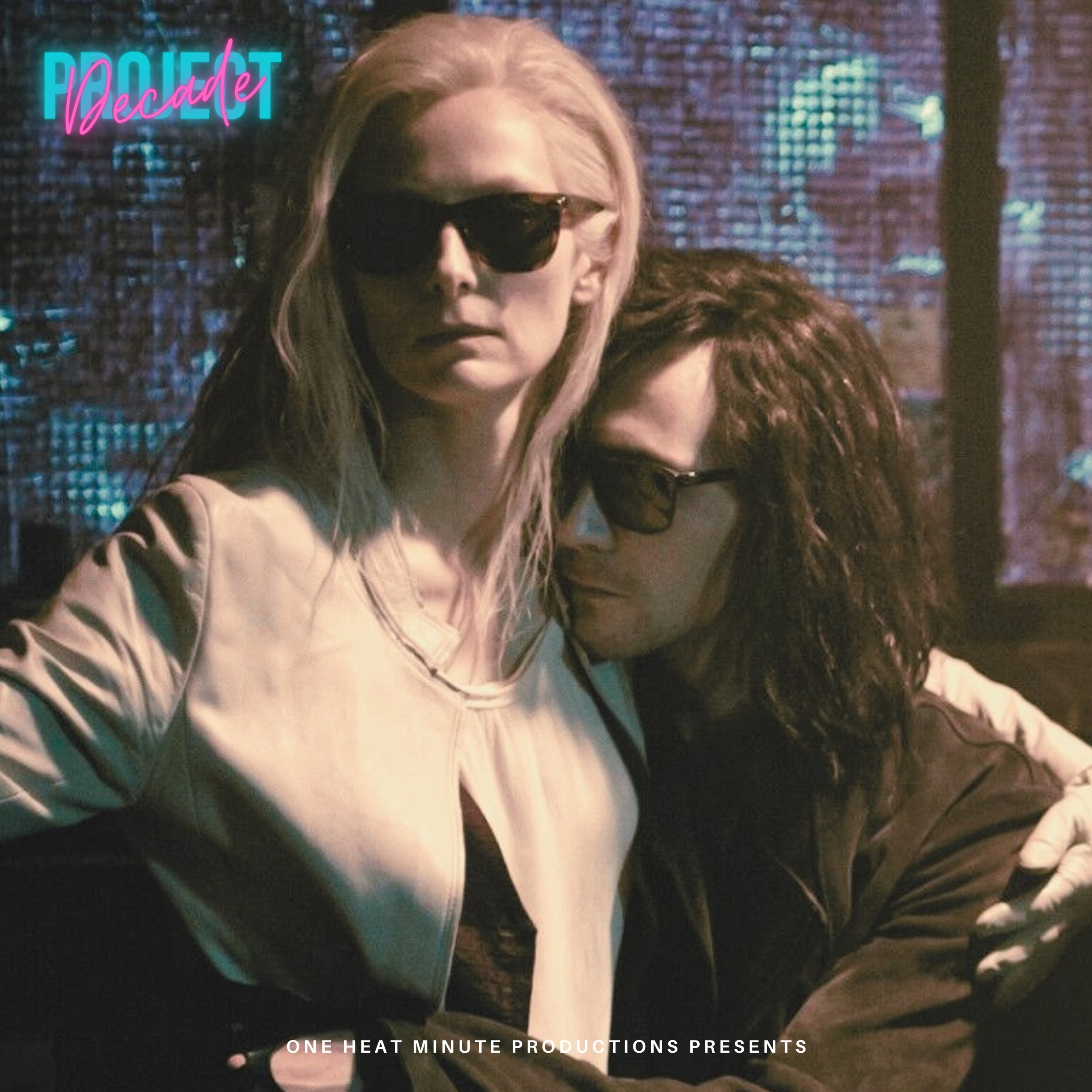 THE DECADE PROJECT: ONLY LOVER LEFT ALIVE (2013) w/ Maria Lewis