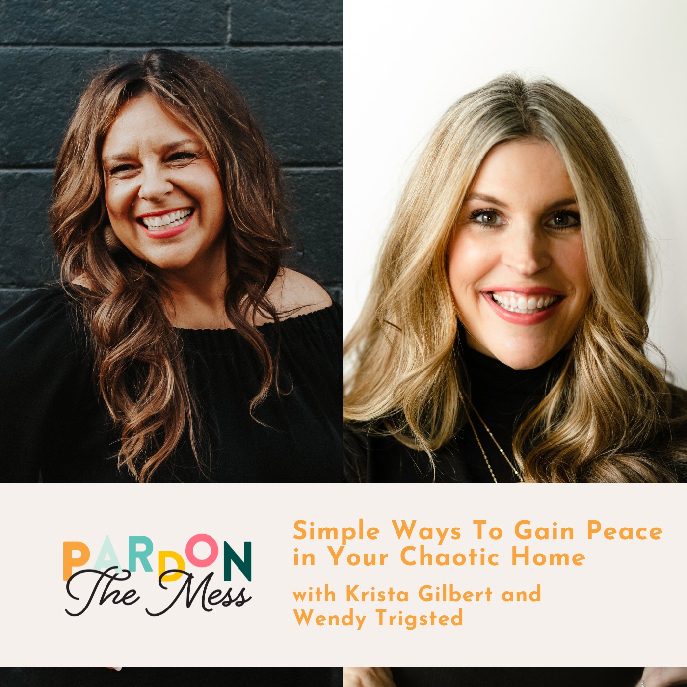 Simple Ways To Gain Peace in Your Chaotic Home with Krista Gilbert and Wendy Trigsted