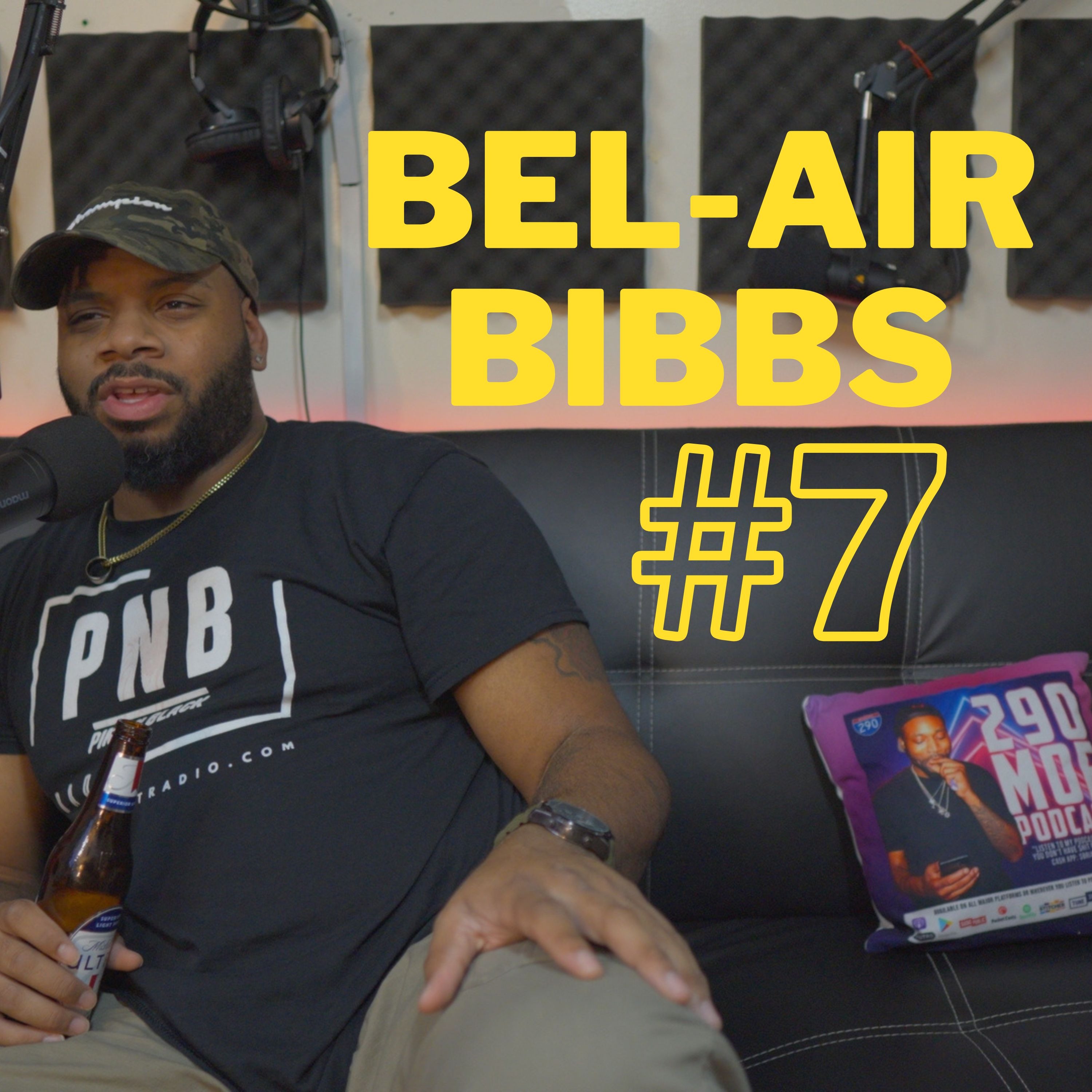 Bel-Air Bibbs x 290 Moe #7 | Talks Skin Bone x No Cap Podcast x Goals x Guest Music + More! episode artwork