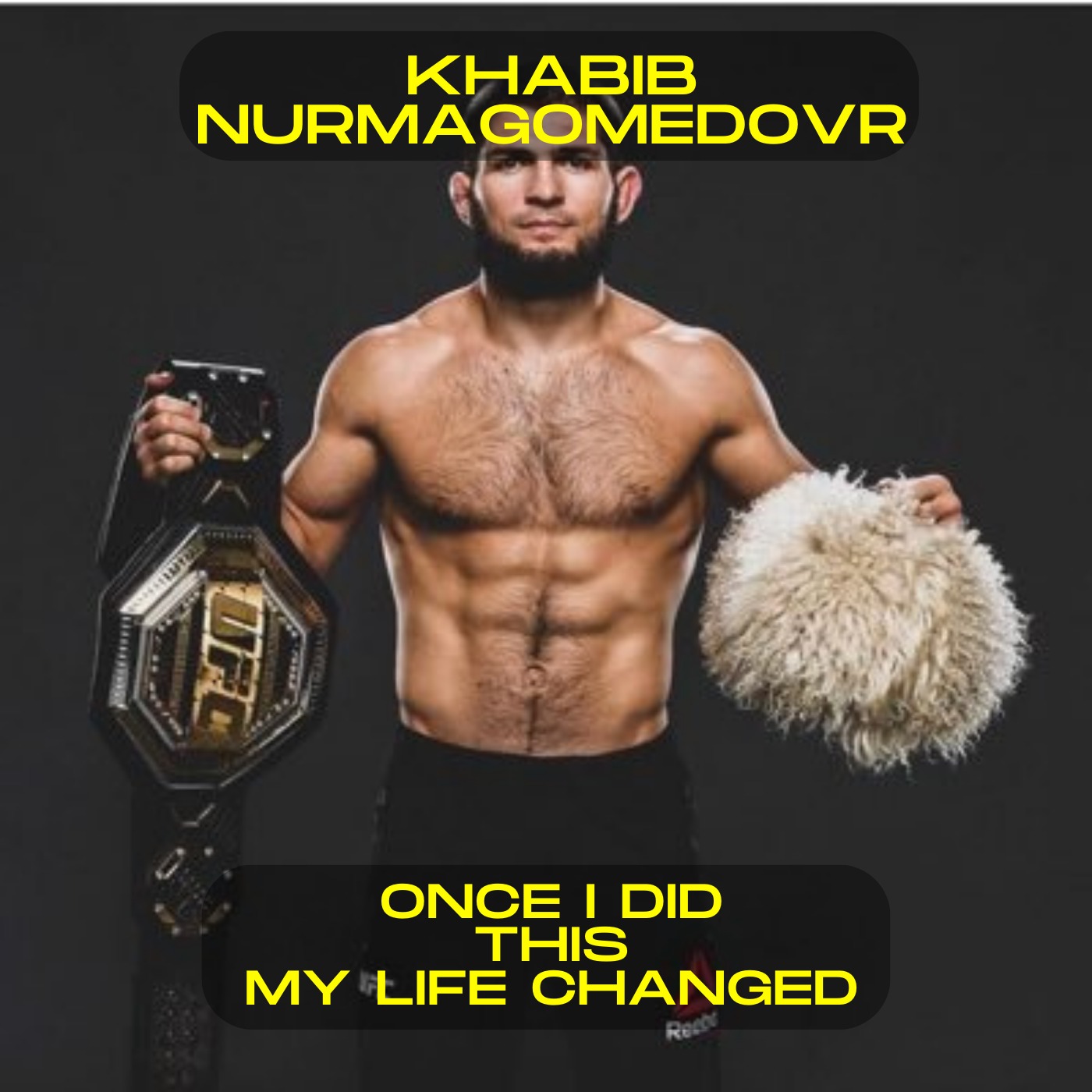 Khabib Nurmagomedov; Once i learnt this, it changed my life motivational speech