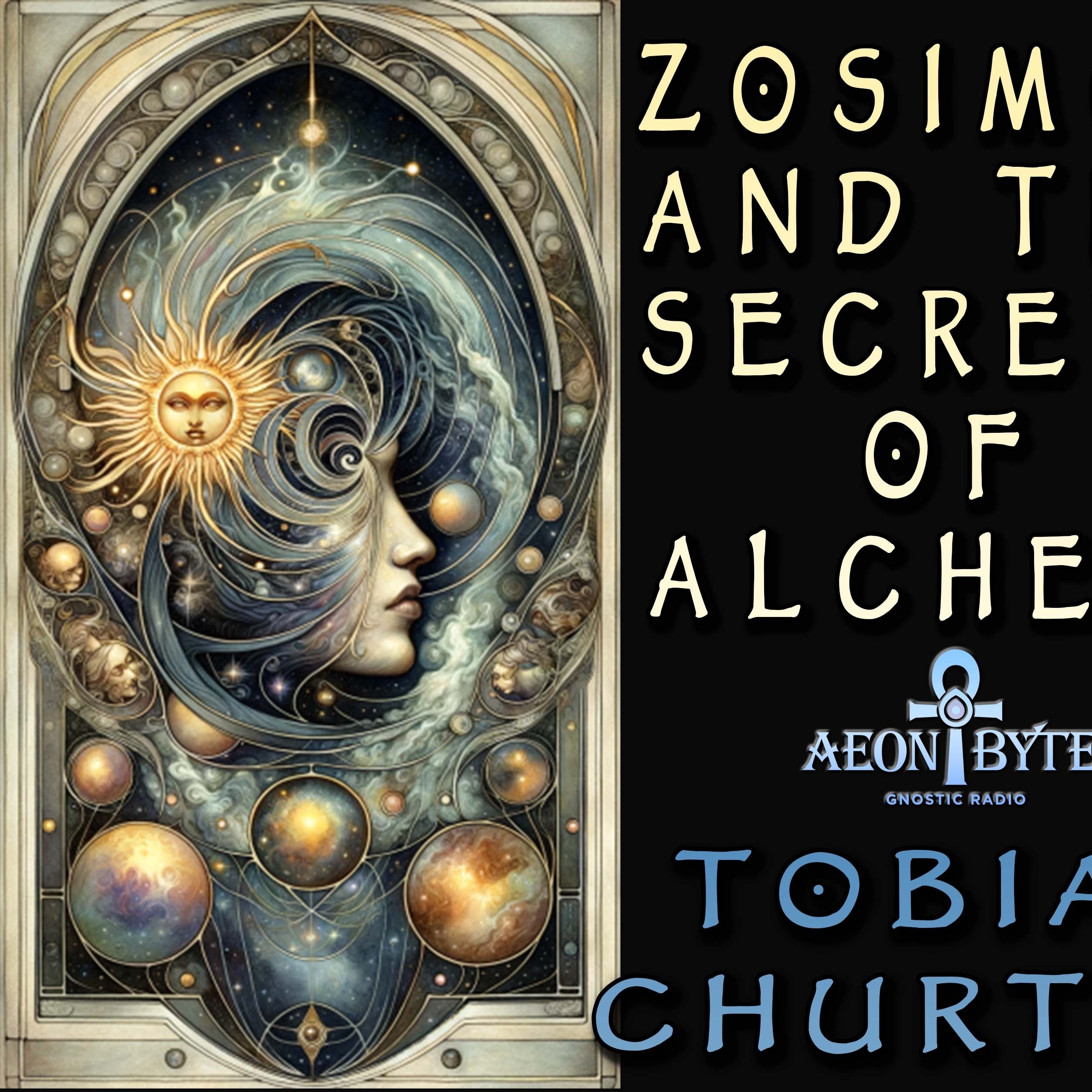 Tobias Churton on Zosimos & Secrets of Alchemy