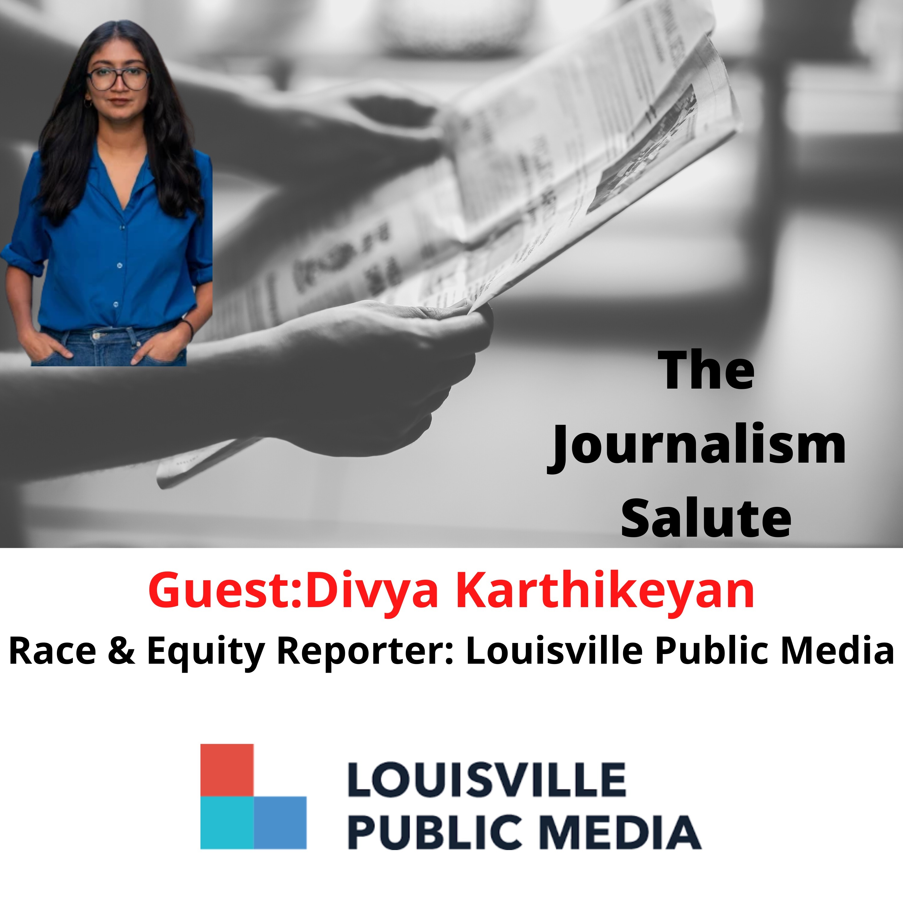 Divya Karthikeyan, Race & Equity Reporter: Louisville Public Media