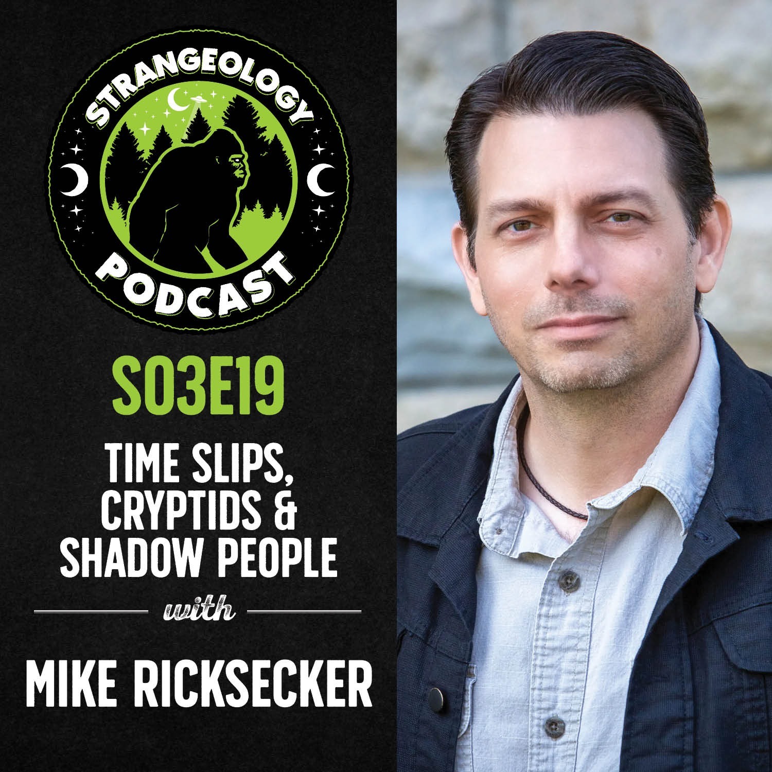 Time Slips, Cryptids & Shadow People w/ Mike Ricksecker