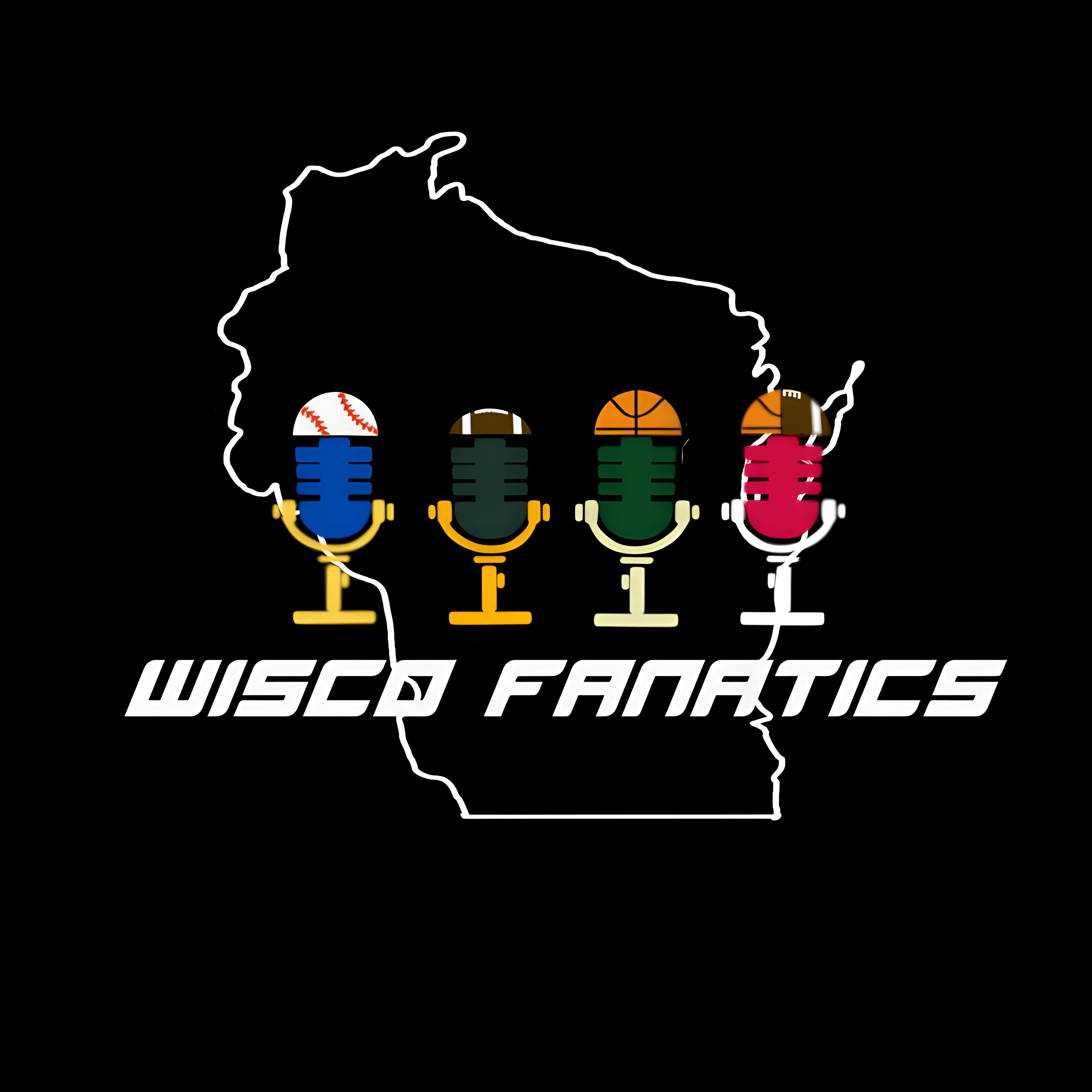 Wisco Fanatics - An optimistic and realistic Wisconsin Sports Podcast