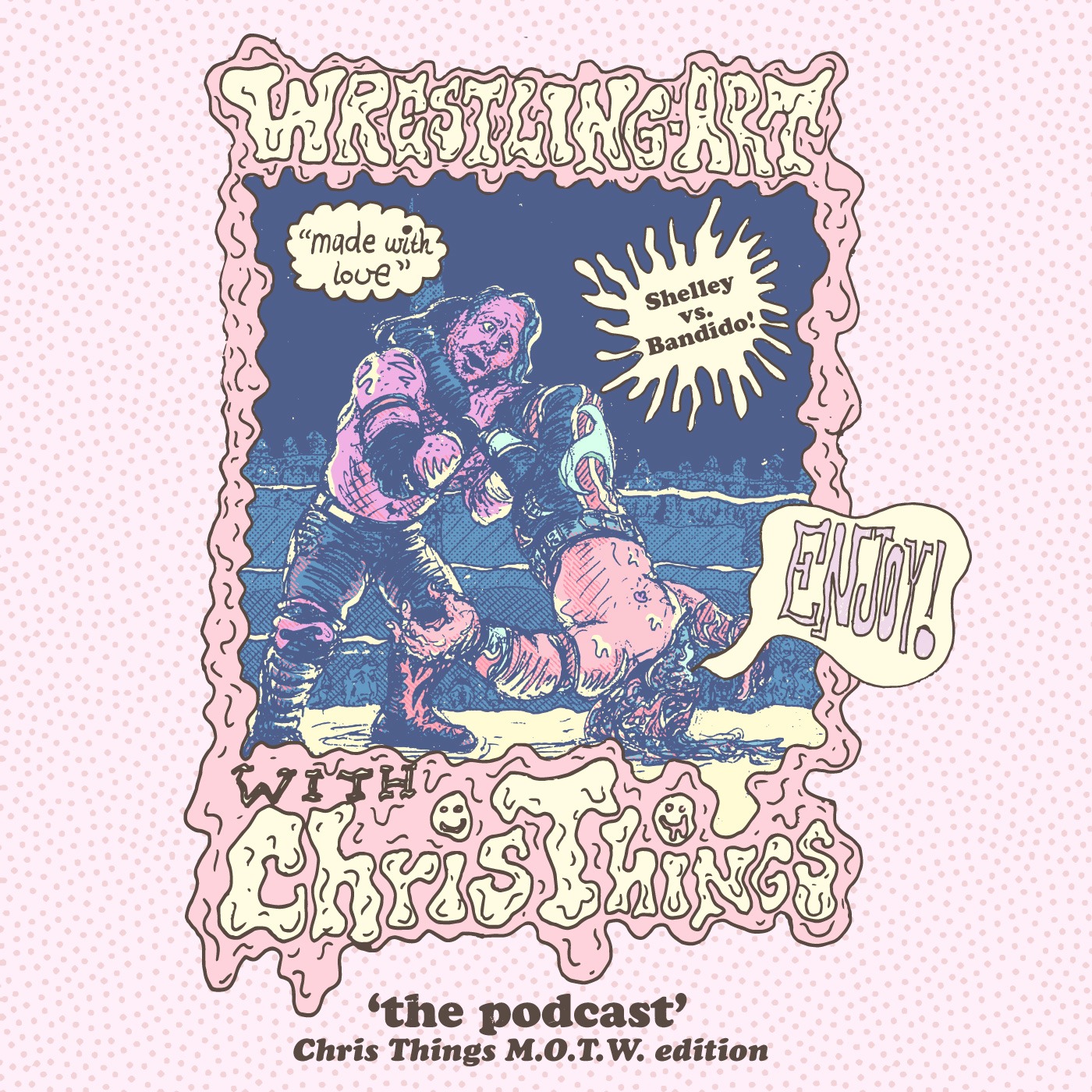 Wrestling Art w/ Chris Things - Ep. 8 - MOTW w/ 'Beek - Shelley vs Bandido (Prestige)