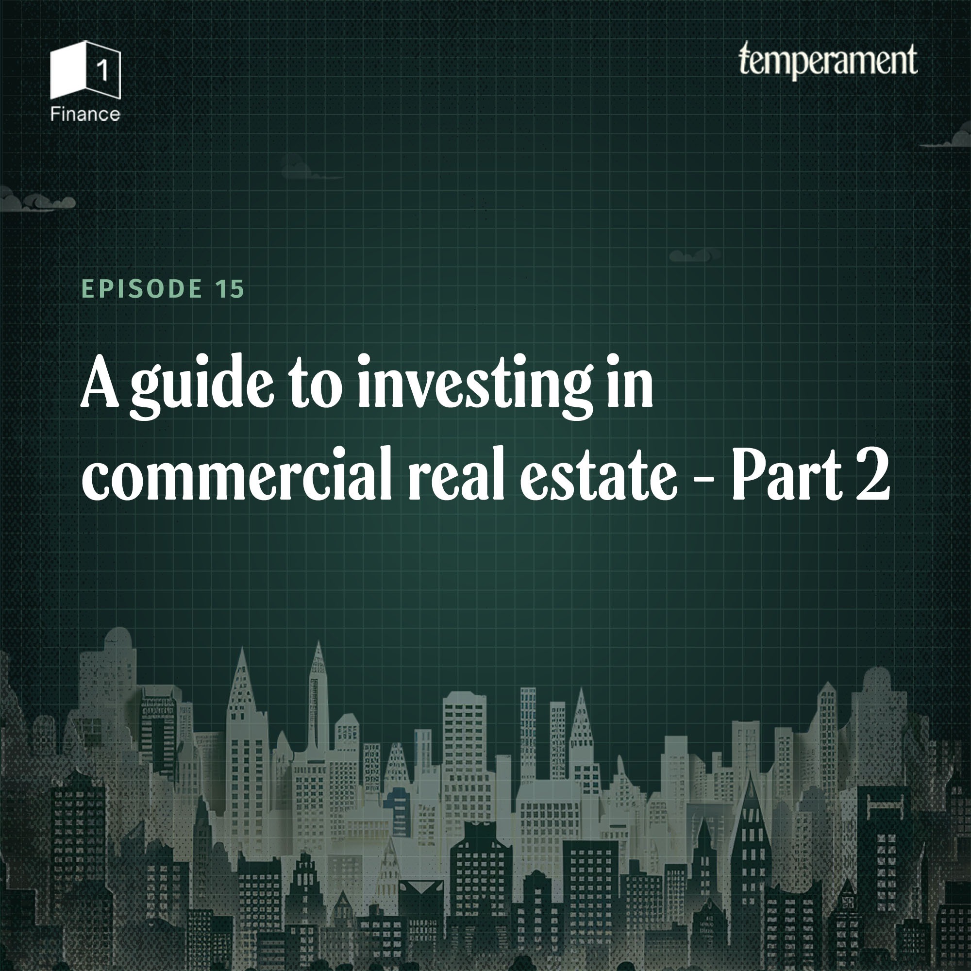 A guide to investing in commercial real estate | Part 2
