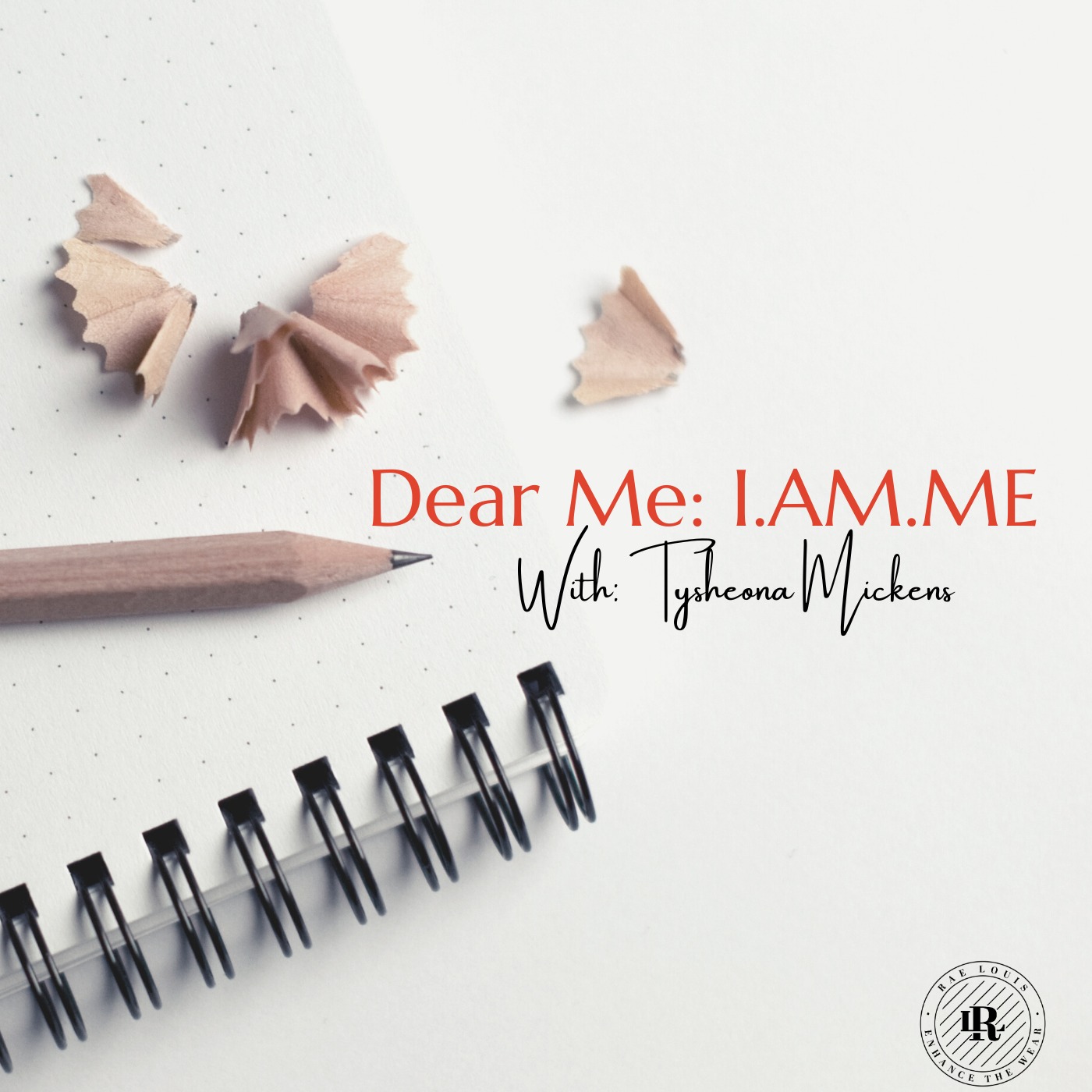 Dear Me: I.AM.ME