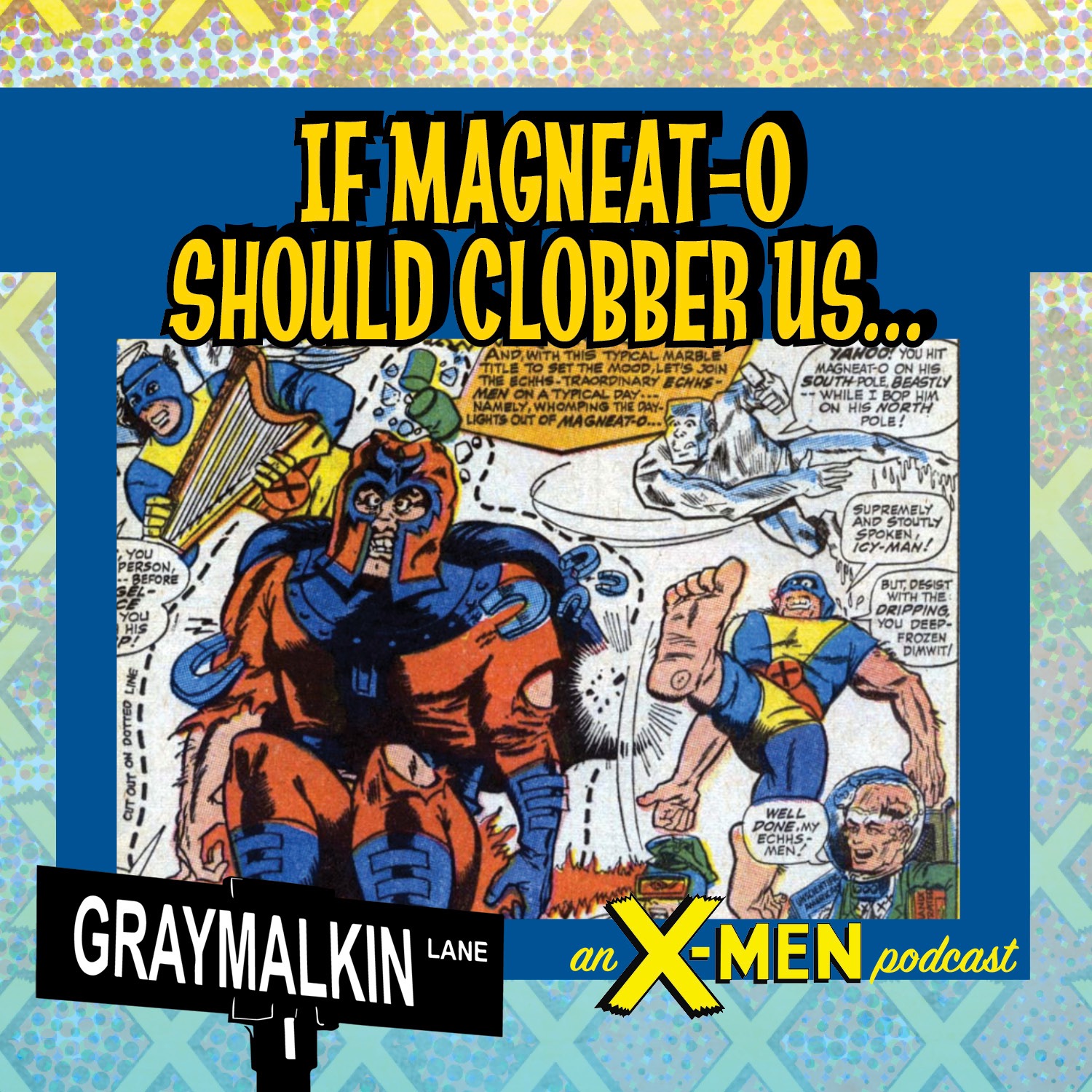 Not Brand Echh #4: If Magneat-O Should Clobber Us...! The Holiday episode! First, it’s the Roast of Scott Summers, with hilarious friends! And then a review of Not Brand Echh #4 with the Anderson Fami