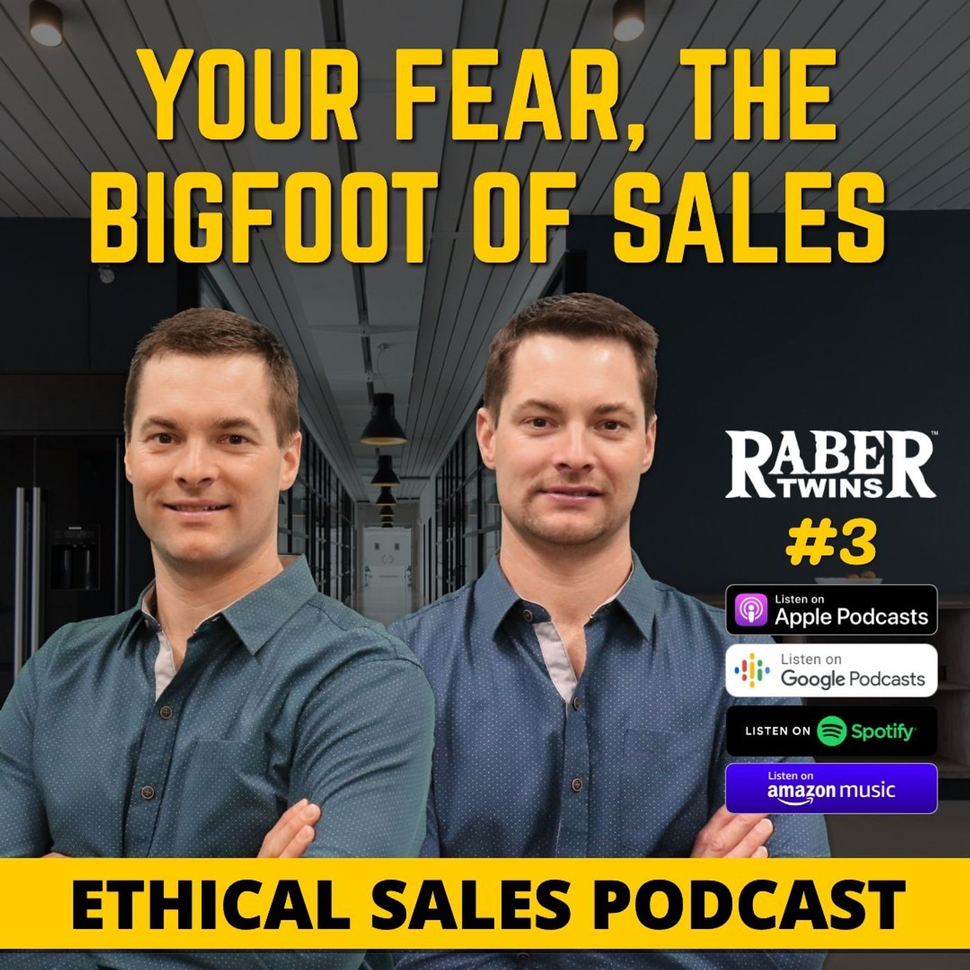YOUR FEAR, THE BIGFOOT OF SALES (How To Answer the Dreaded Callback) by the Raber twins episode artwork
