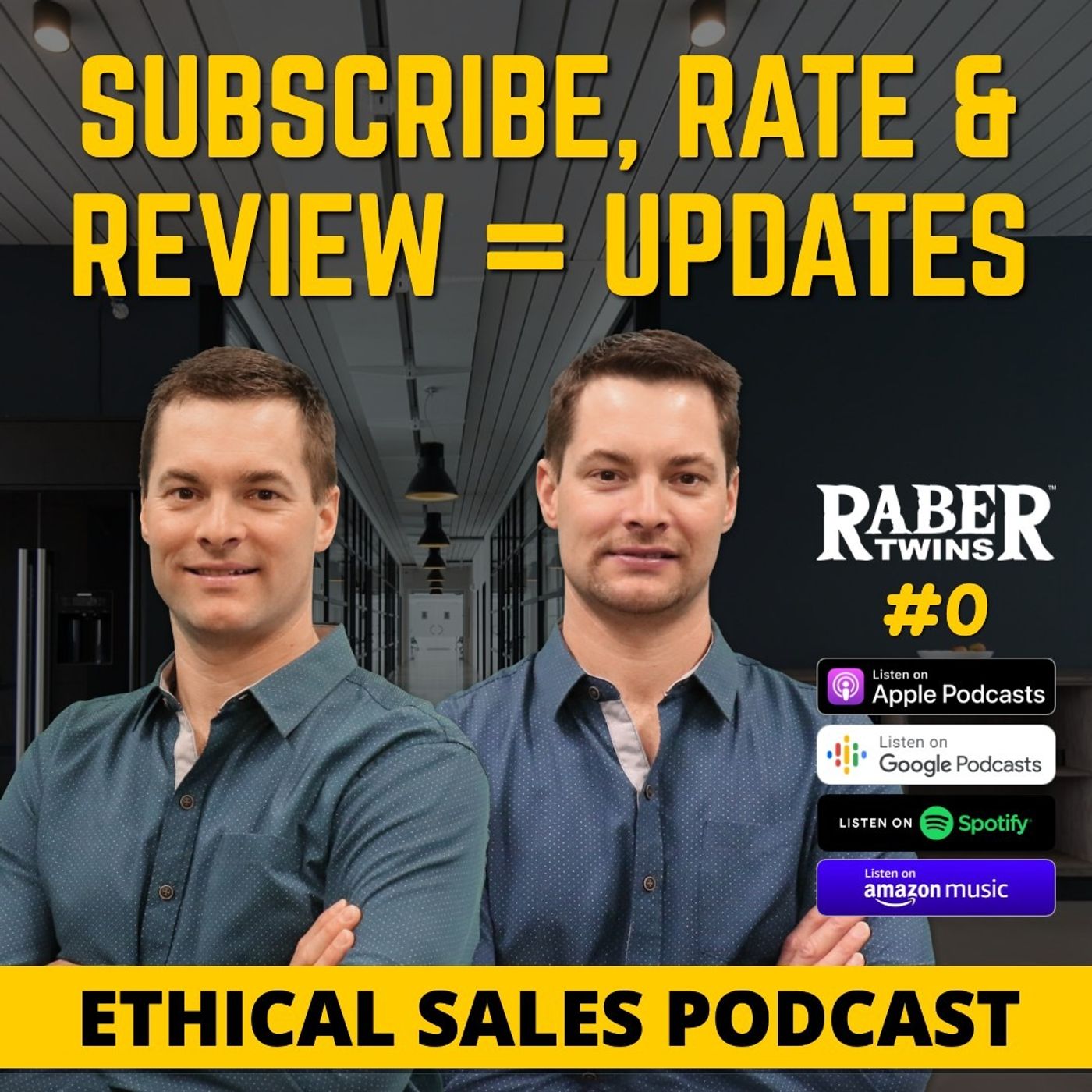 Welcome to the Ethical Sales & Business podcast with the Raber twins episode artwork