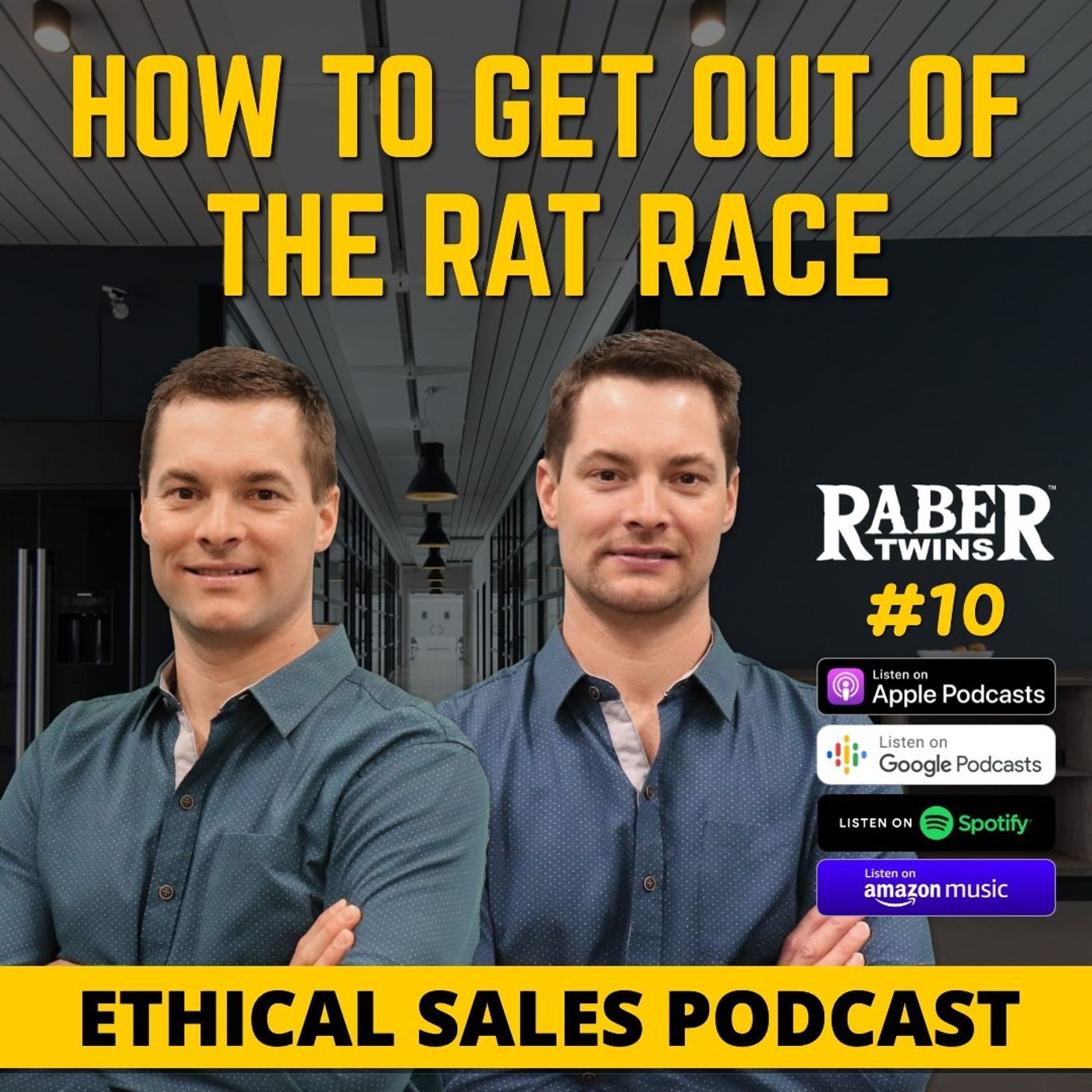 HOW TO GET OUT OF THE RAT RACE (Sales, Business & Life) by the Raber twins episode artwork