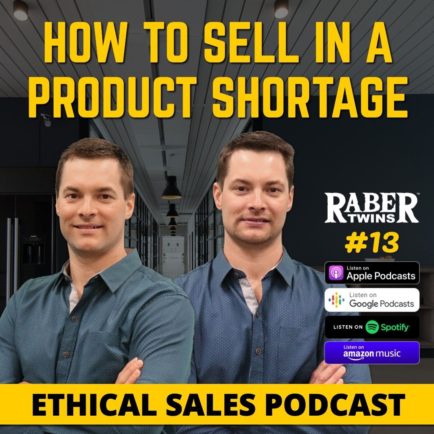HOW TO SELL IN A PRODUCT SHORTAGE by the Raber twins episode artwork