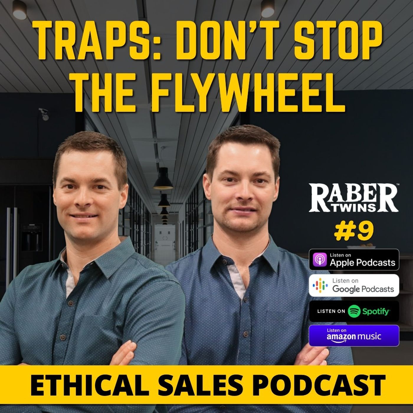 TRAPS: DON'T STOP THE FLYWHEEL (Life, Business and Sales) by the Raber twins episode artwork