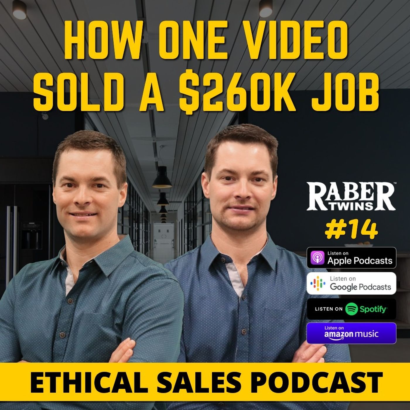 HOW ONE VIDEO SOLD A $260K JOB by the Raber twins episode artwork