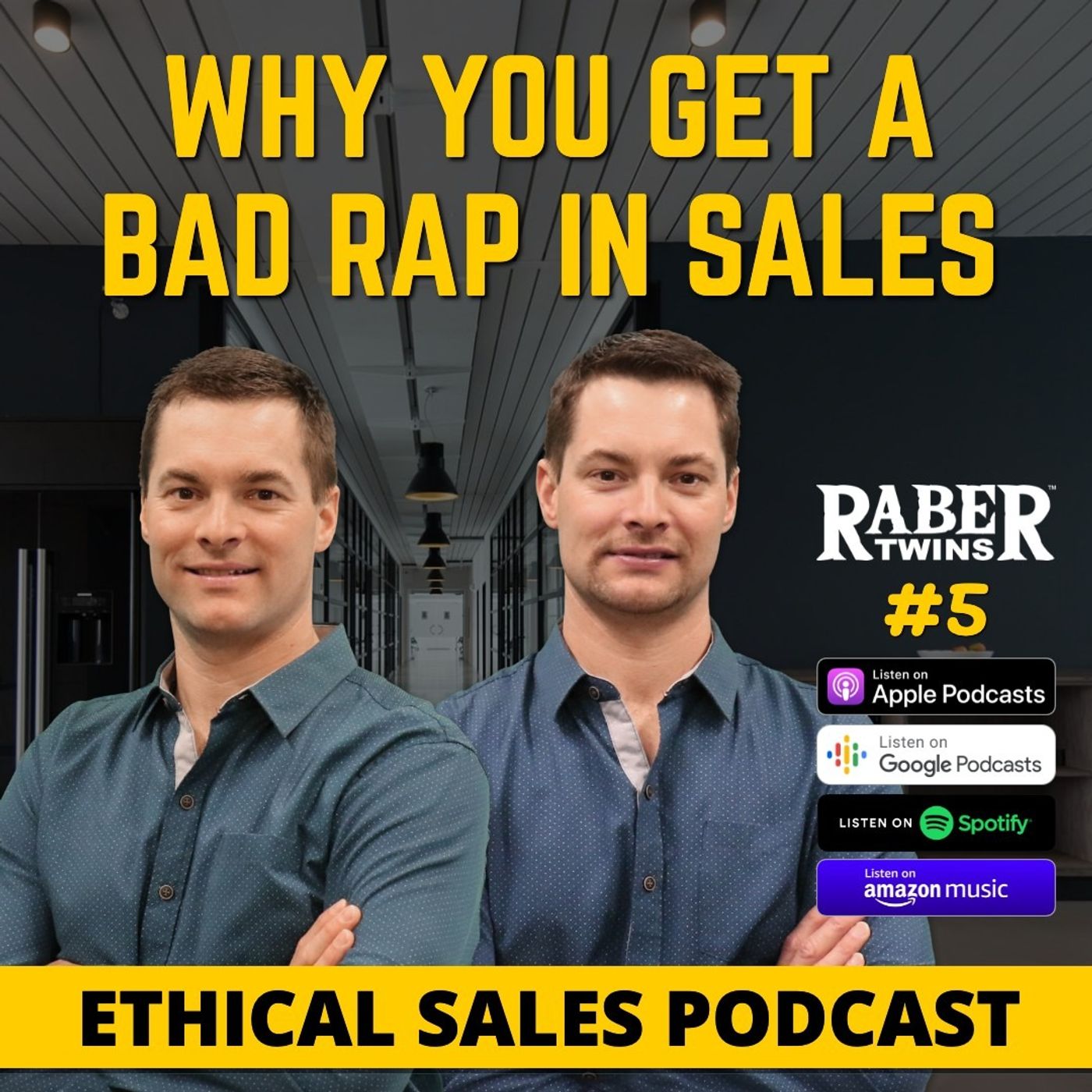 WHY YOU GET A BAD RAP IN SALES (And The Real Reason You Hate Sales) by the Raber twins episode artwork