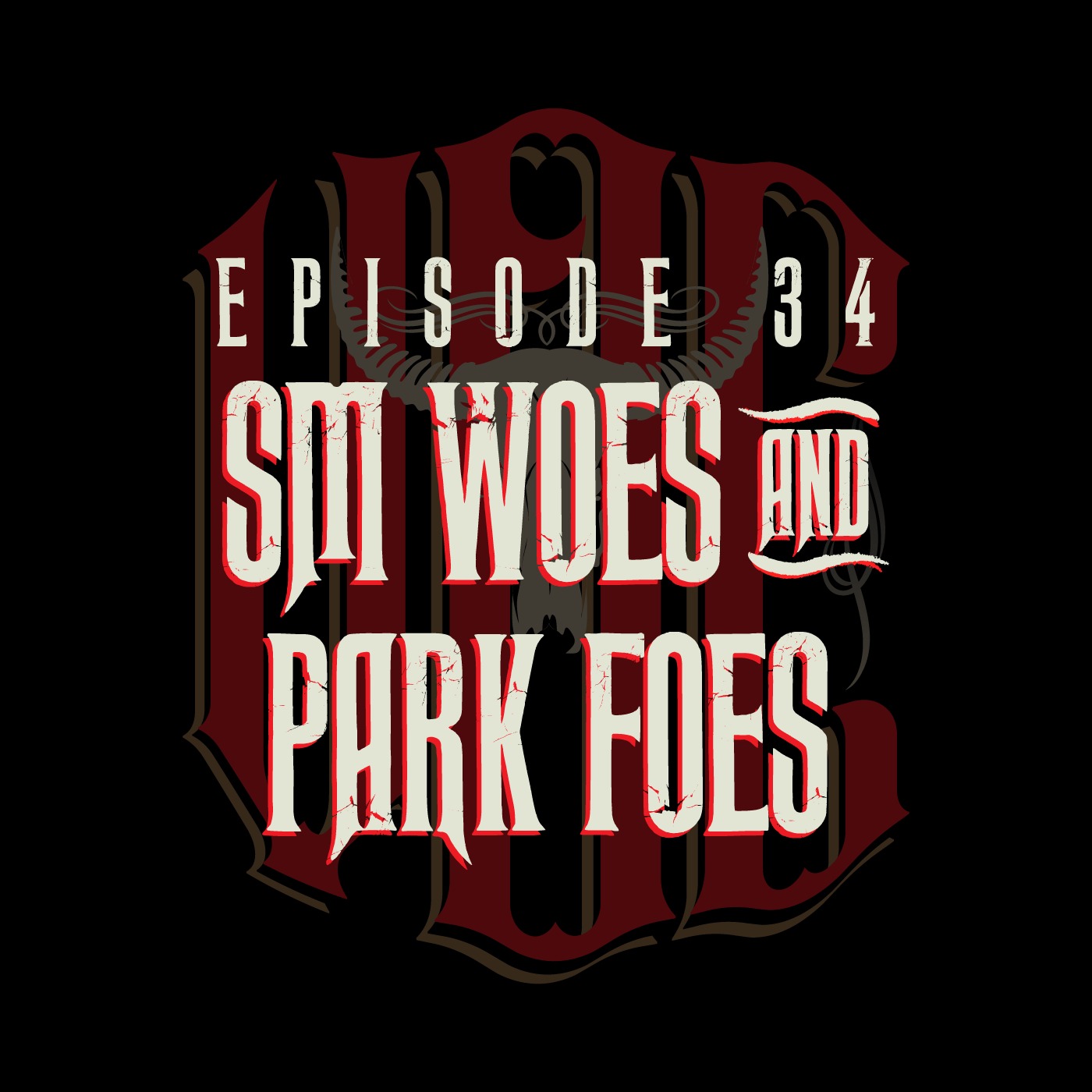 VOC EPISODE 34: - SM WOES & PARK FOES