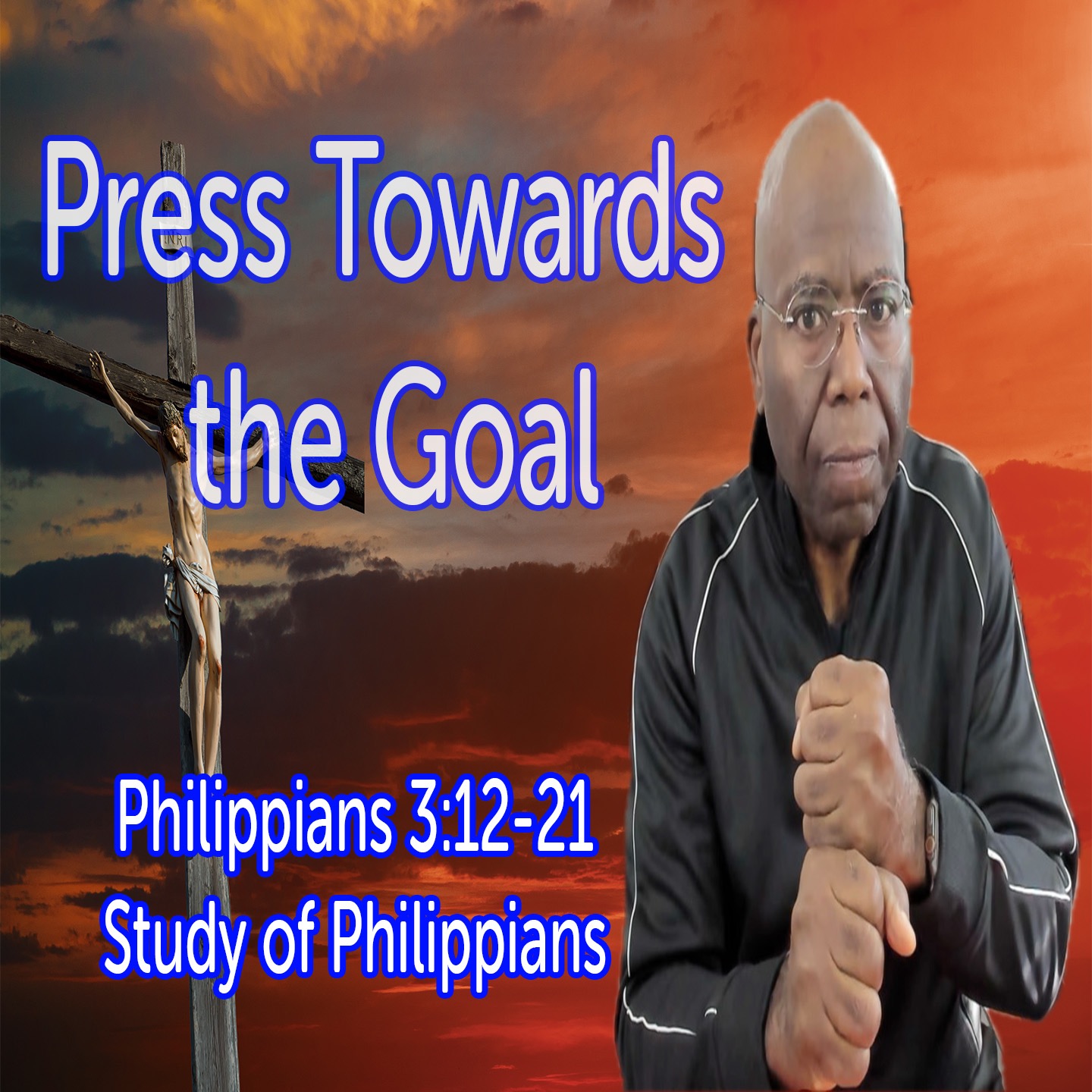 Press Towards the Goal (Philippians 3:12-11) episode artwork