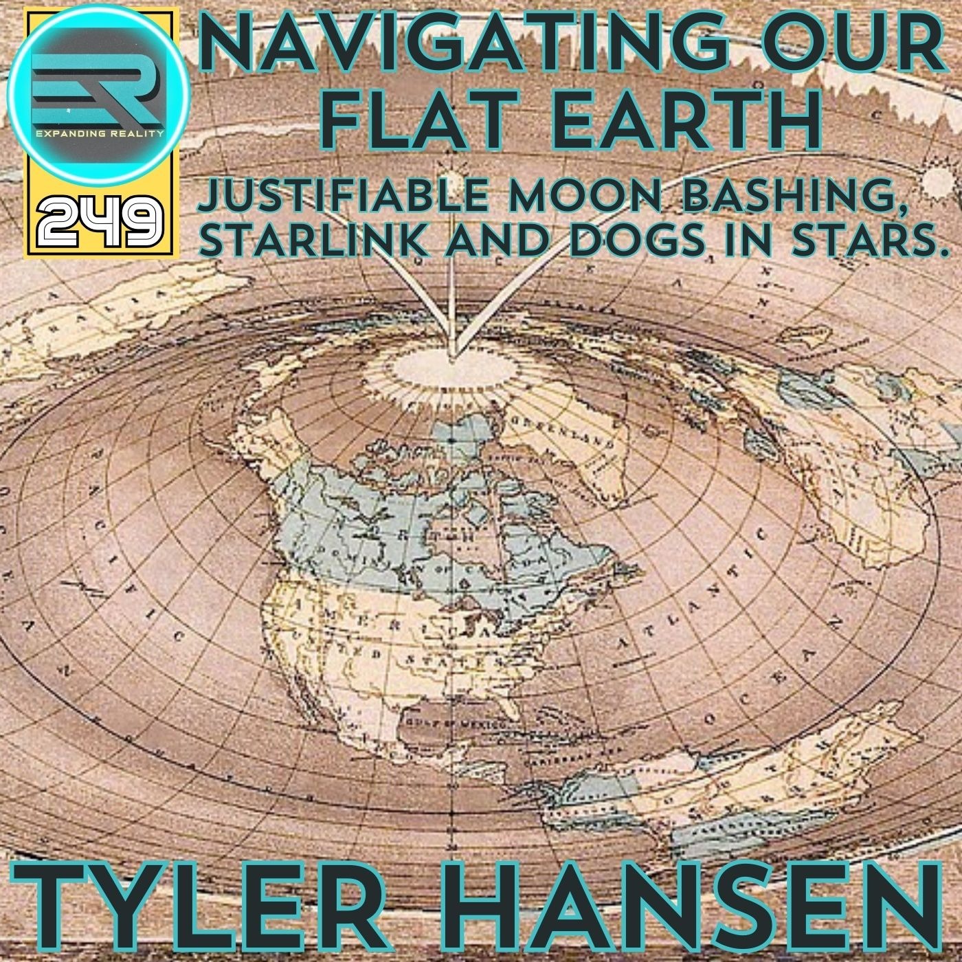 249 | Tyler Hansen | Navigating Our Flat Earth | Justifiable Moon Bashing, Starlink and Dogs in Stars