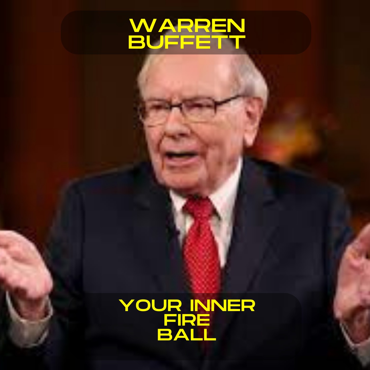 Warren Buffett; Your inner fire ball motivational speech