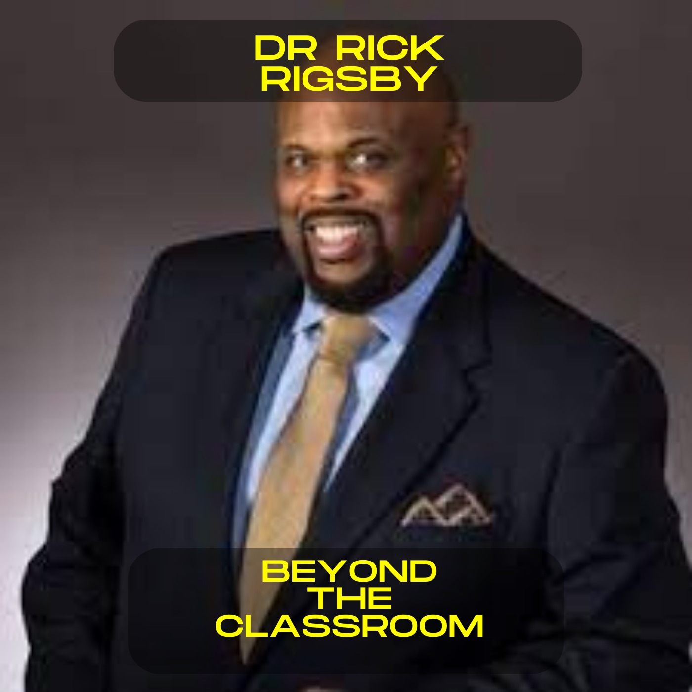 Dr Rick Rigsby; Beyond the classroom motivational speech