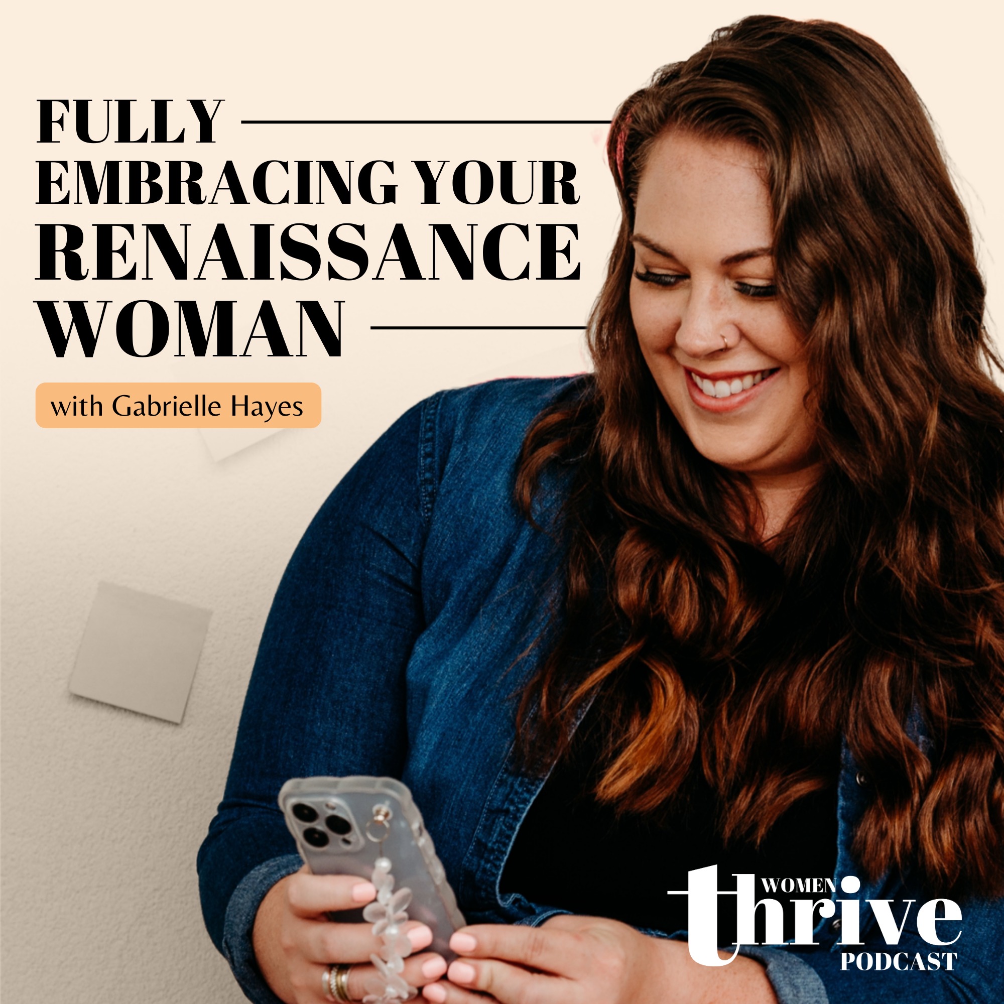 Fully Embracing Your Renaissance Woman with Gabrielle Hayes