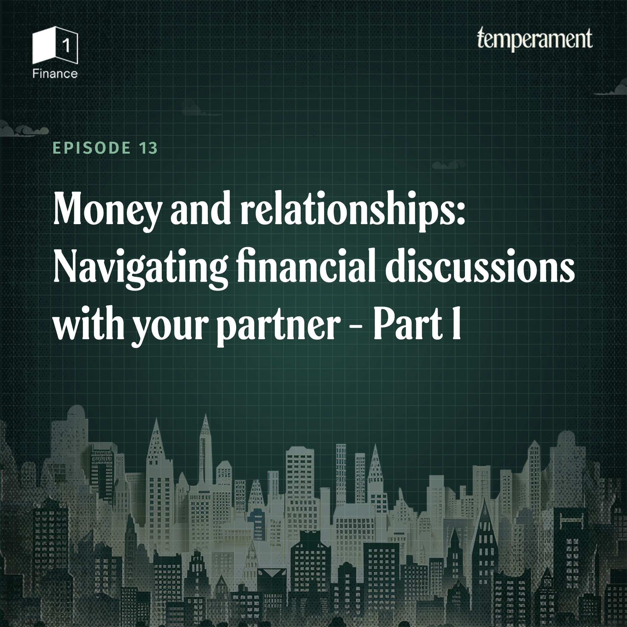 Money and relationships: Navigating financial discussions with your partner| Part 1