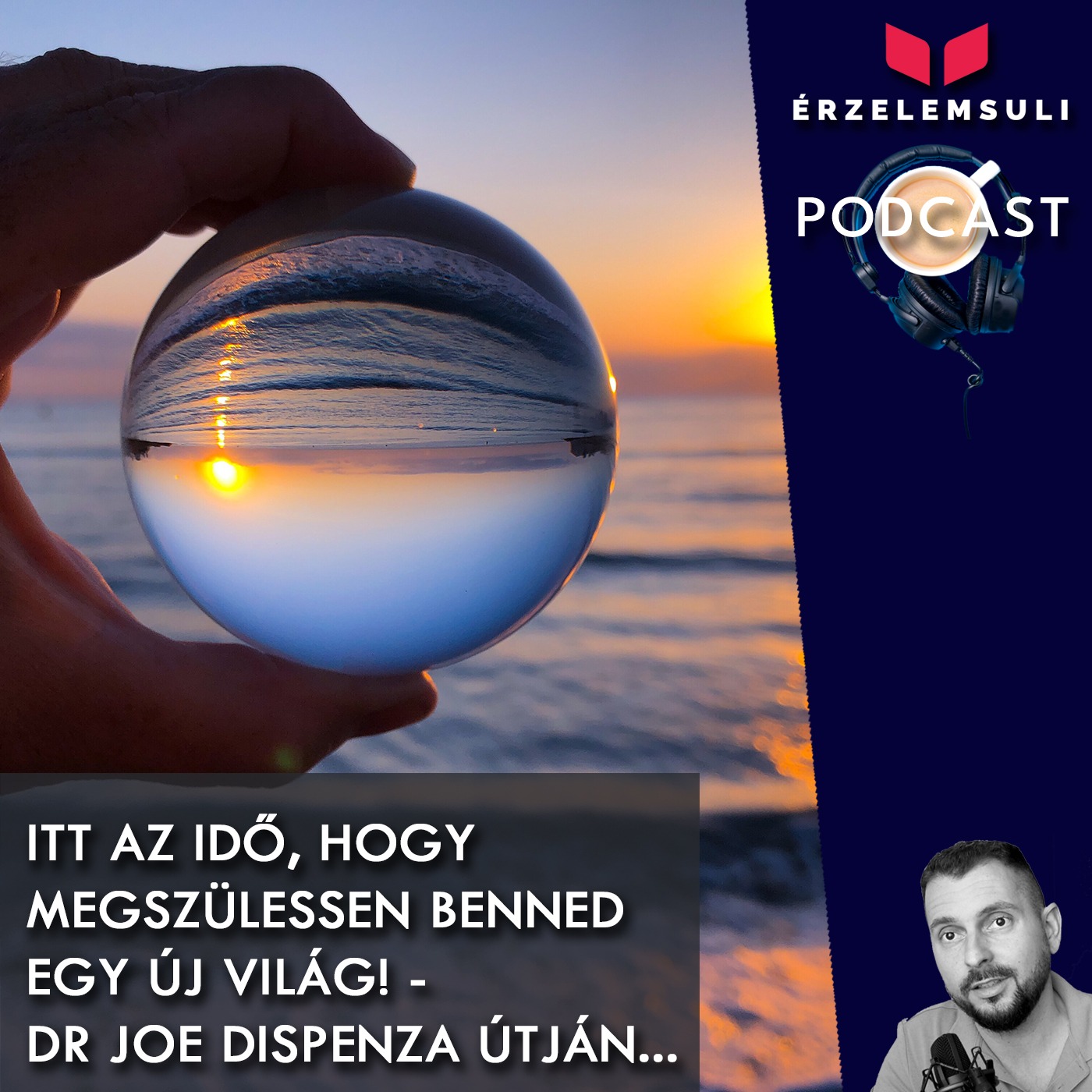 Itt az idő, hogy megszülessen benned egy új világ - Dr Joe Dispenza útján...