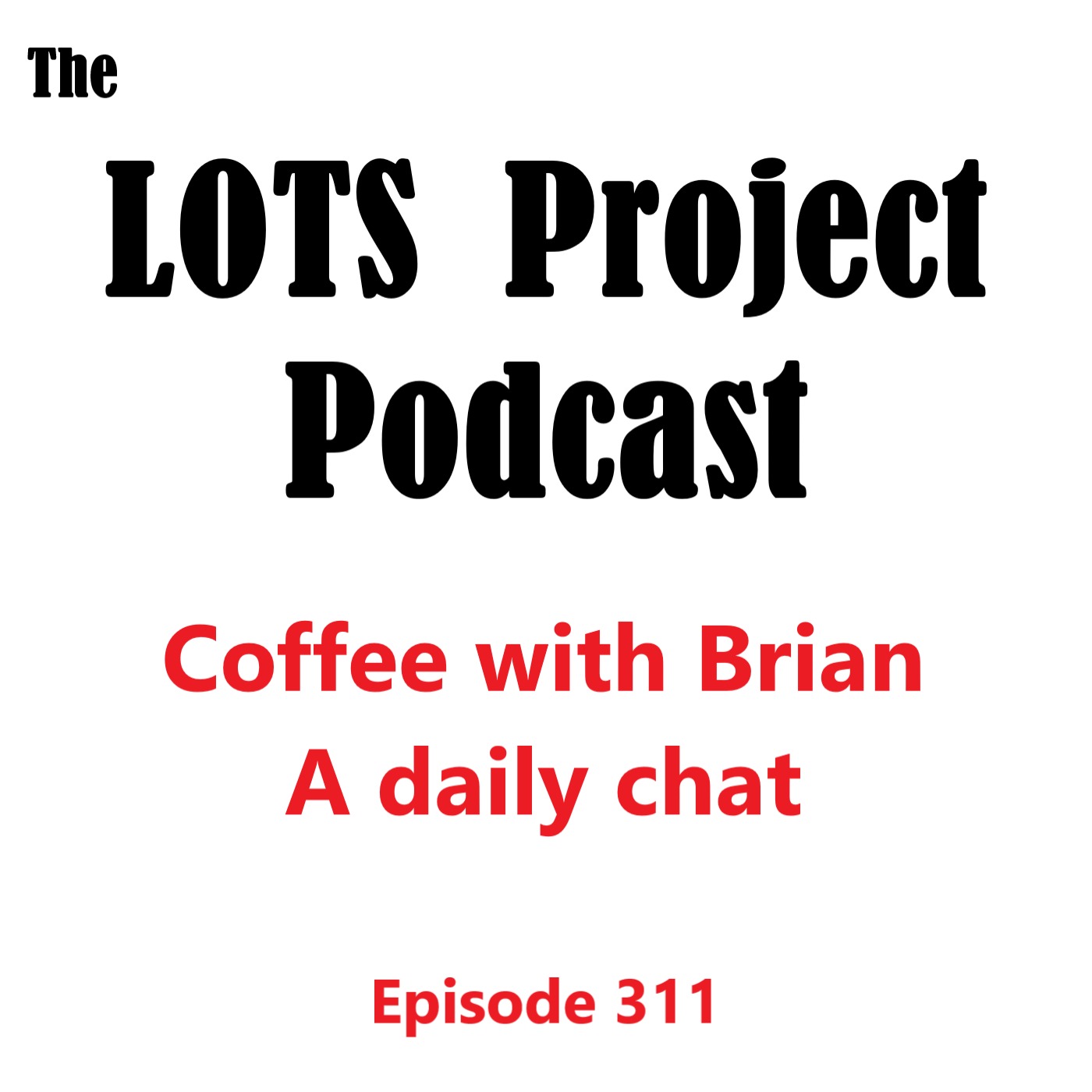 Episode 311 Coffee with Brian, A Daily Morning Chat #podcast #daily #nomad #coffee