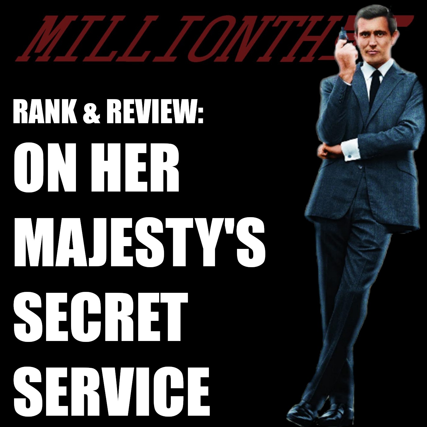 ON HER MAJESTY'S SECRET SERVICE - Millionth Rank & Review Podcast episode artwork