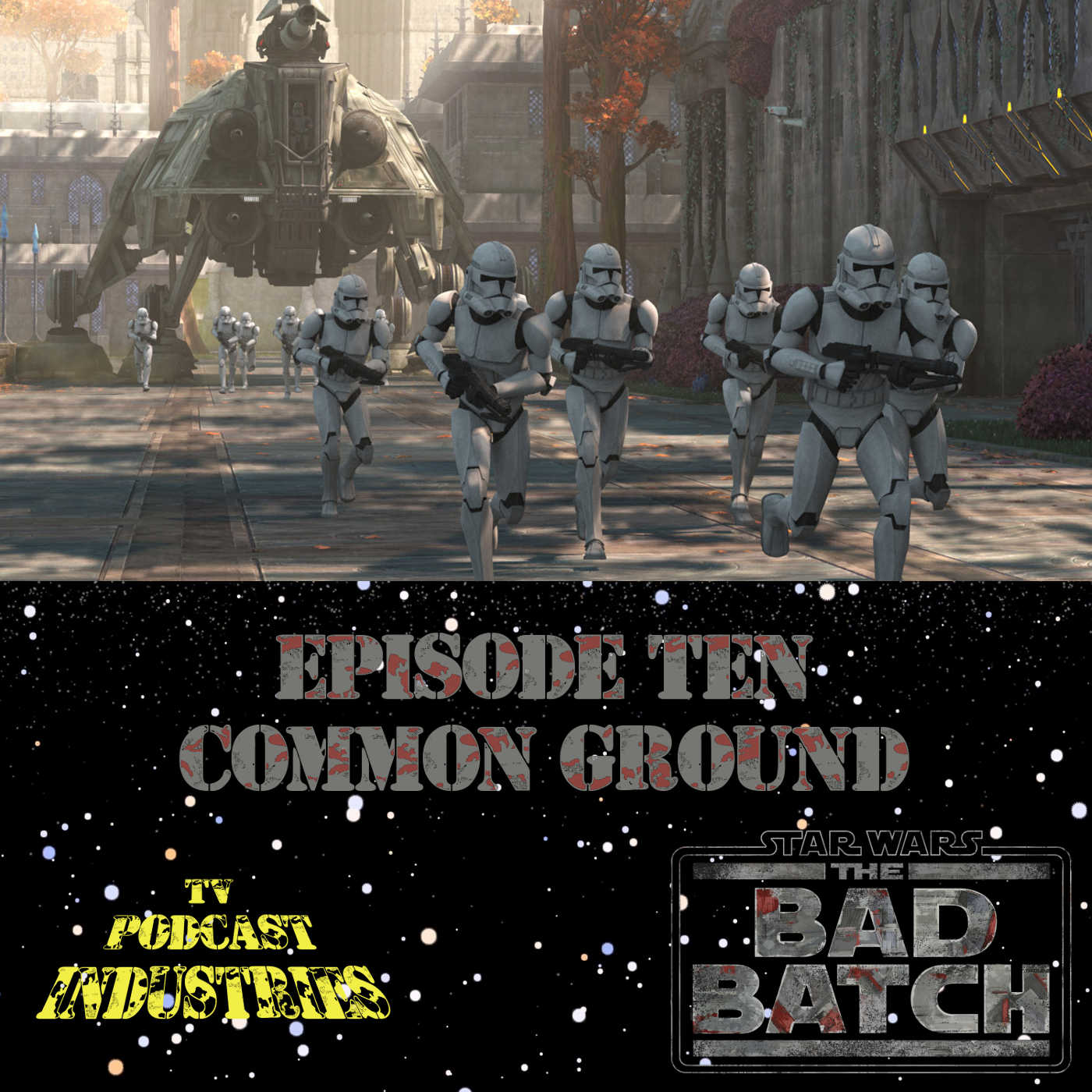Star Wars The Bad Batch Episode 10 "Common Ground" Review from TV Podcast Industries episode artwork