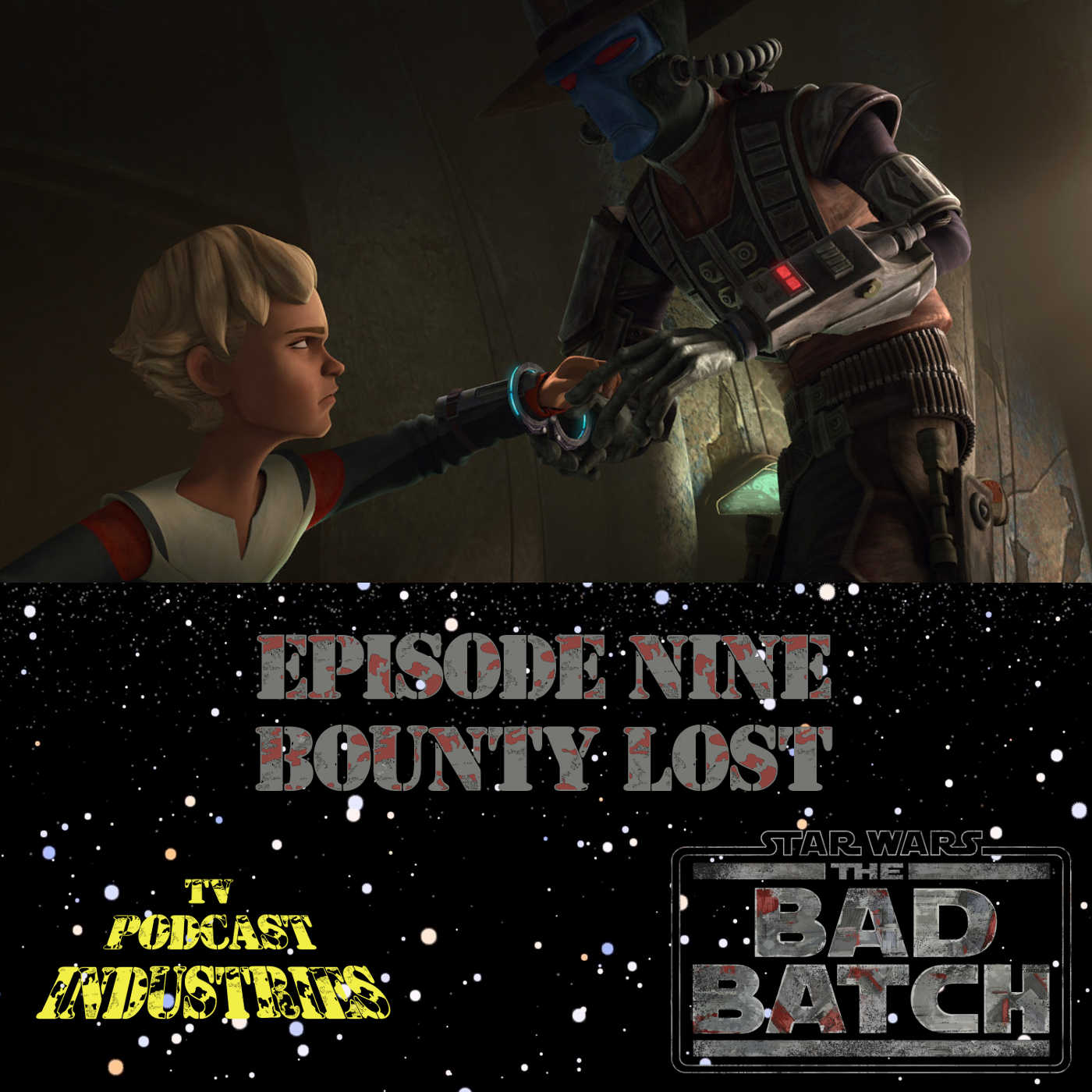 Star Wars The Bad Batch Episode 9 Bounty Lost Review from TV Podcast Industries episode artwork